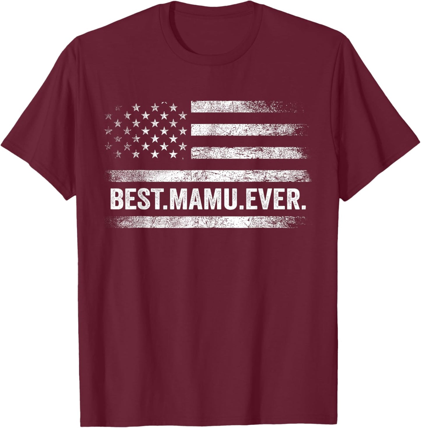 Best Mamu Ever American Flag Uncle Father's Day T-Shirt - T-Shirt | Maroon