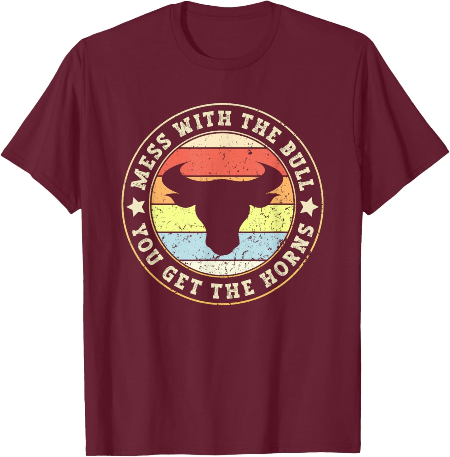 Rodeo Bull Rider Mess With The Bull You'll Get The Horns Red T-Shirt - T-Shirt | Maroon