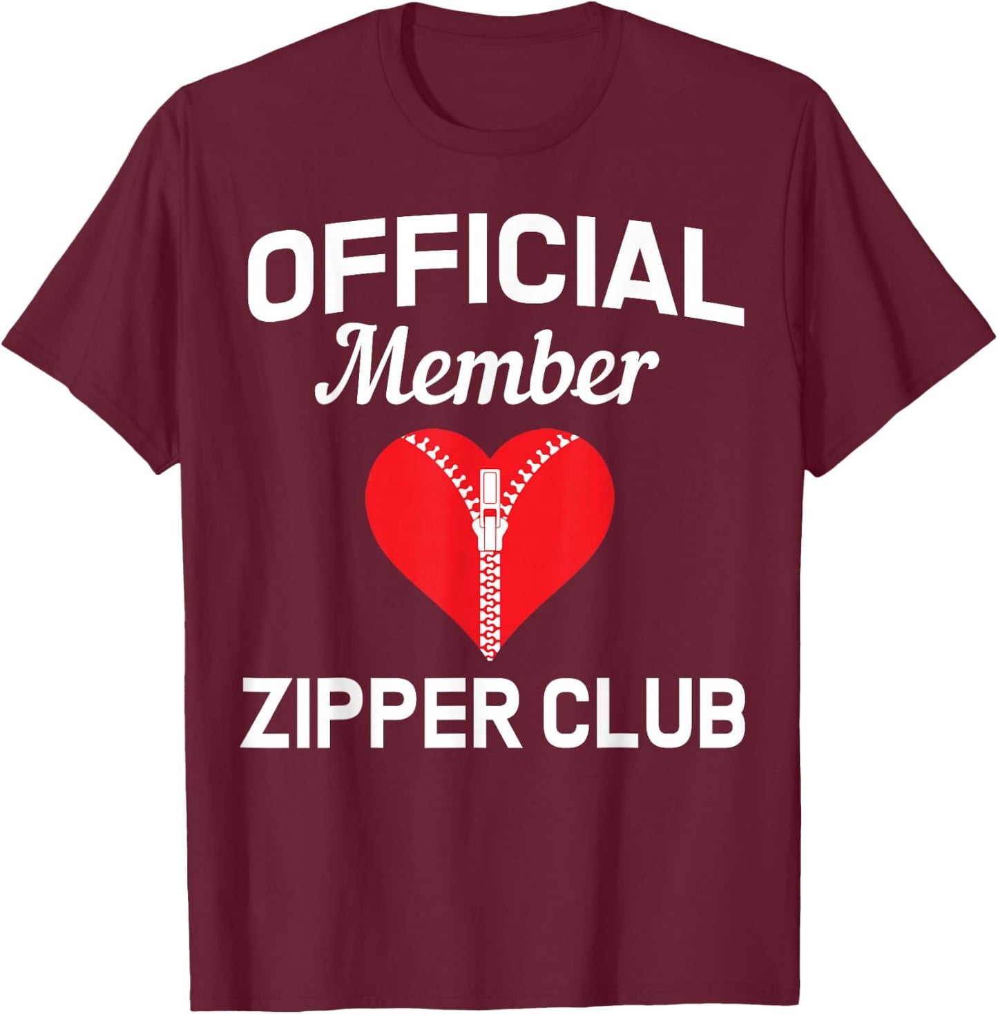 Open Heart Surgery Zipper Club Bypass Get Well Recovery Gift T-Shirt - T-Shirt | Maroon