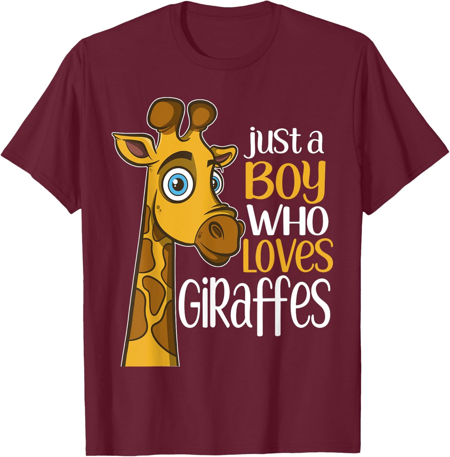 Just a Boy Who Loves Giraffes Funny Giraffe Gift T Shirt T-Shirt - T-Shirt | Maroon