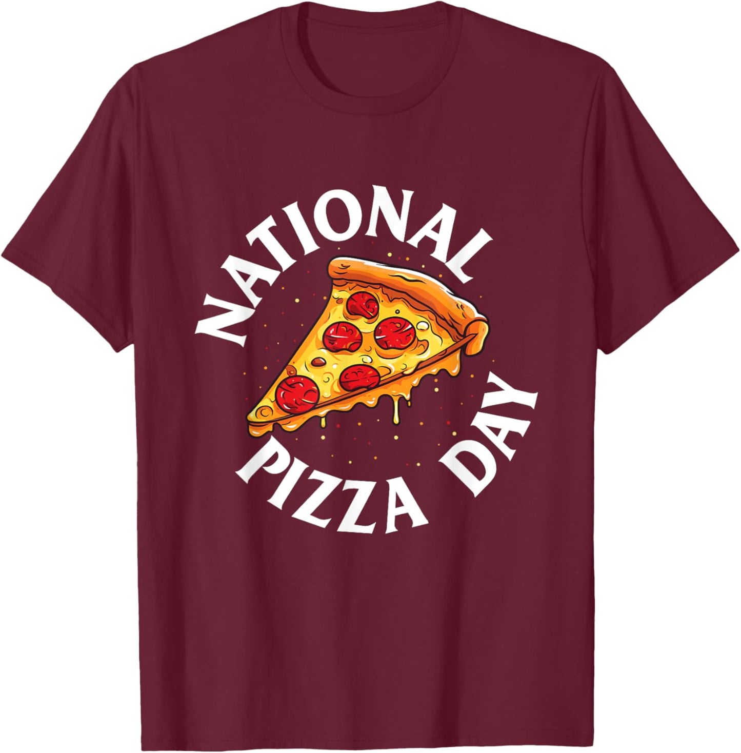 National Pizza Day - Food Lover Pizza Baker T-Shirt - T-Shirt | Maroon