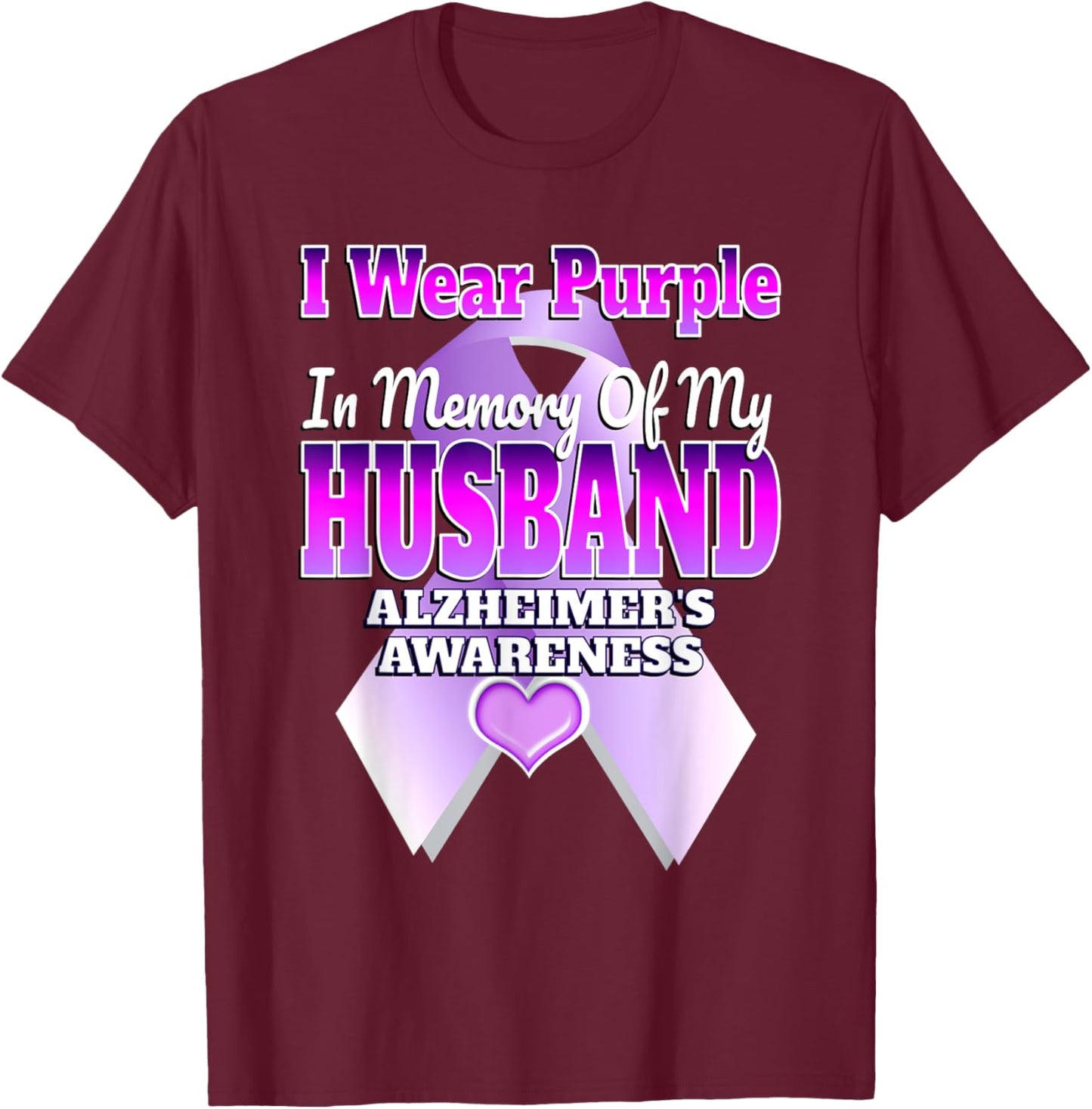I Wear Purple In Memory Of My Husband Alzheimer's Awareness T-Shirt - T-Shirt | Maroon