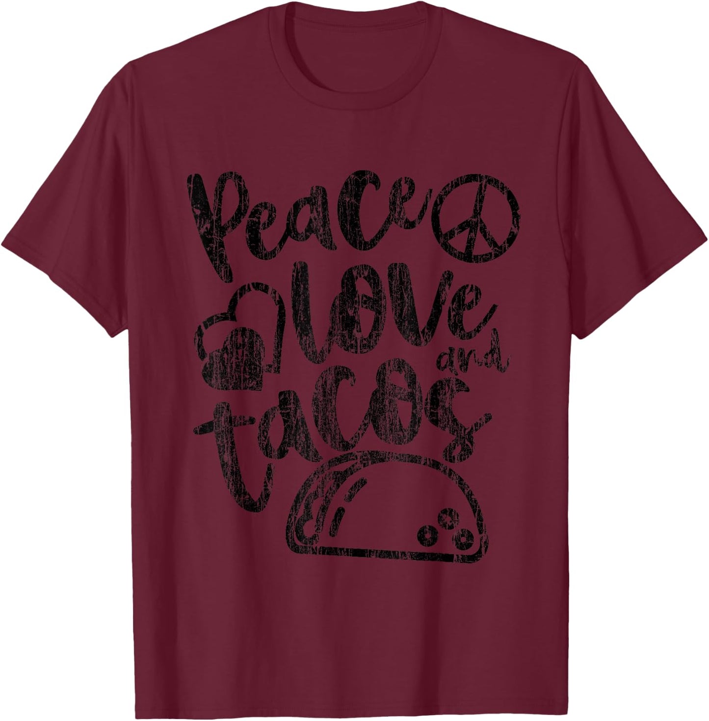 Peace Love Tacos Funny Food Cinco De Mayo Shirt Gift T-Shirt - T-Shirt | Maroon
