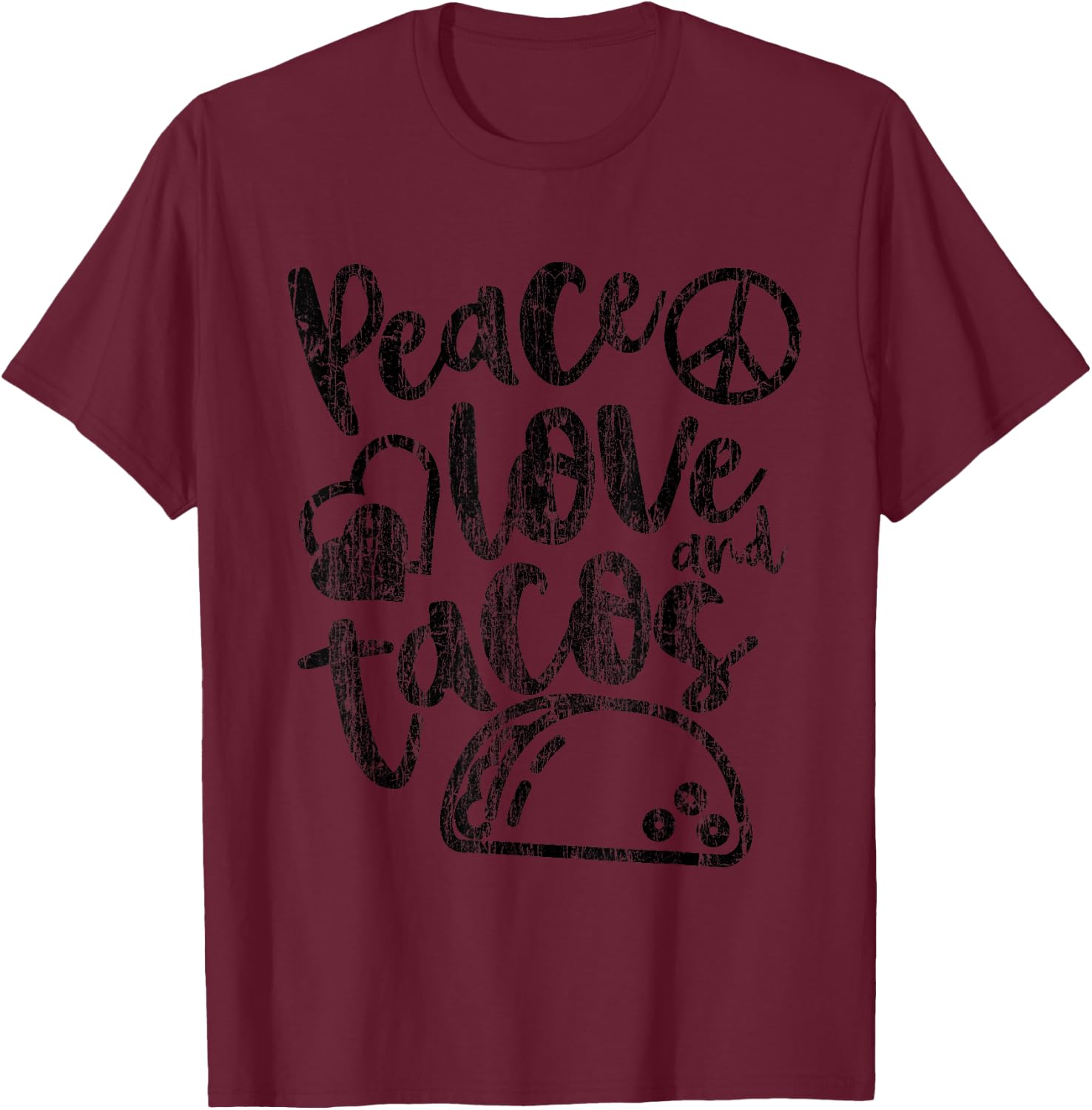 Peace Love Tacos Funny Food Cinco De Mayo Shirt Gift T-Shirt - T-Shirt | Maroon