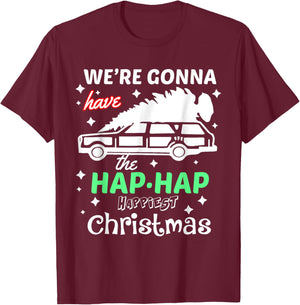 We're Gonna Have The Hap Hap Happiest Christmas - -Adults, Red, Small, , Cotton 50% Polyester 50% T-Shirt - T-Shirt | Maroon