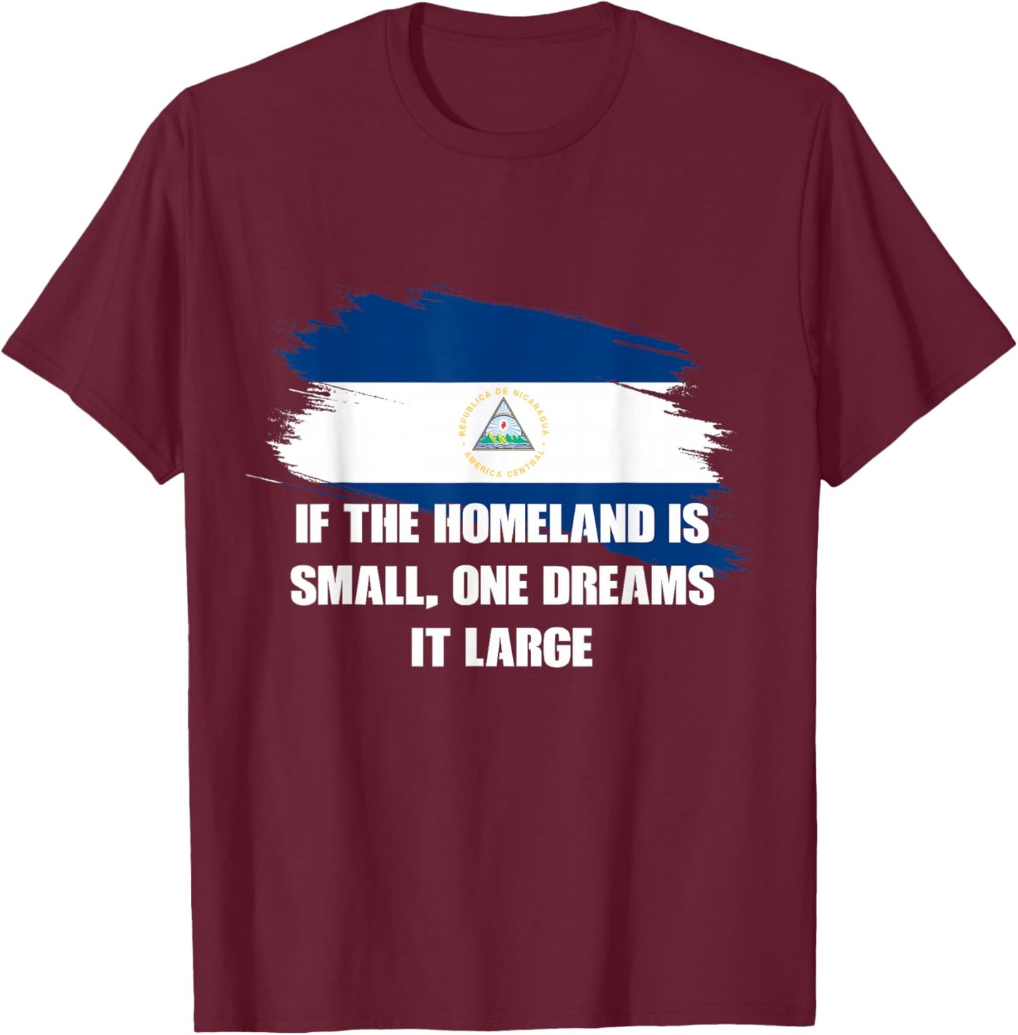 If the Homeland is small, one dreams it large Ruben Dario T-Shirt - T-Shirt | Maroon