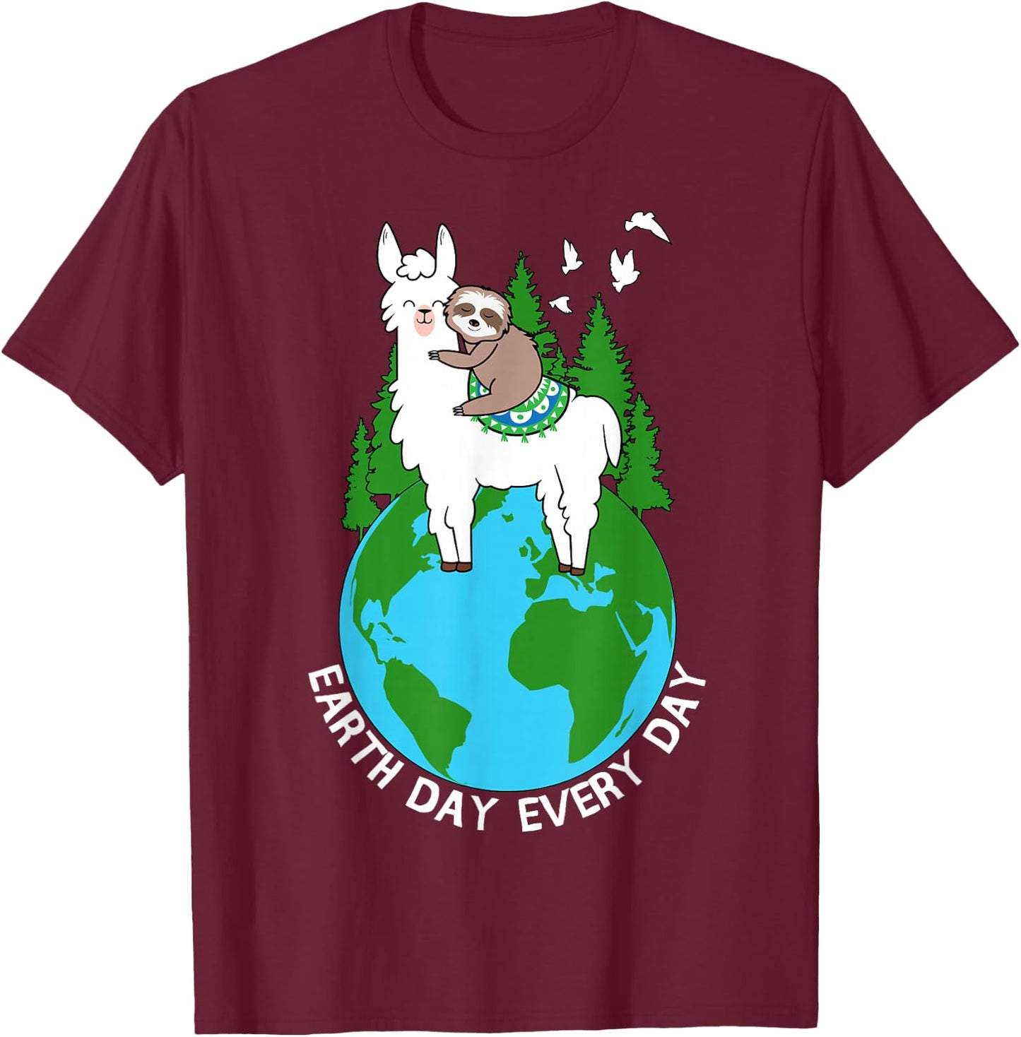 Earth Day Everyday Llama Sloth Cool Earth Day Lover Gift T-Shirt - T-Shirt | Maroon