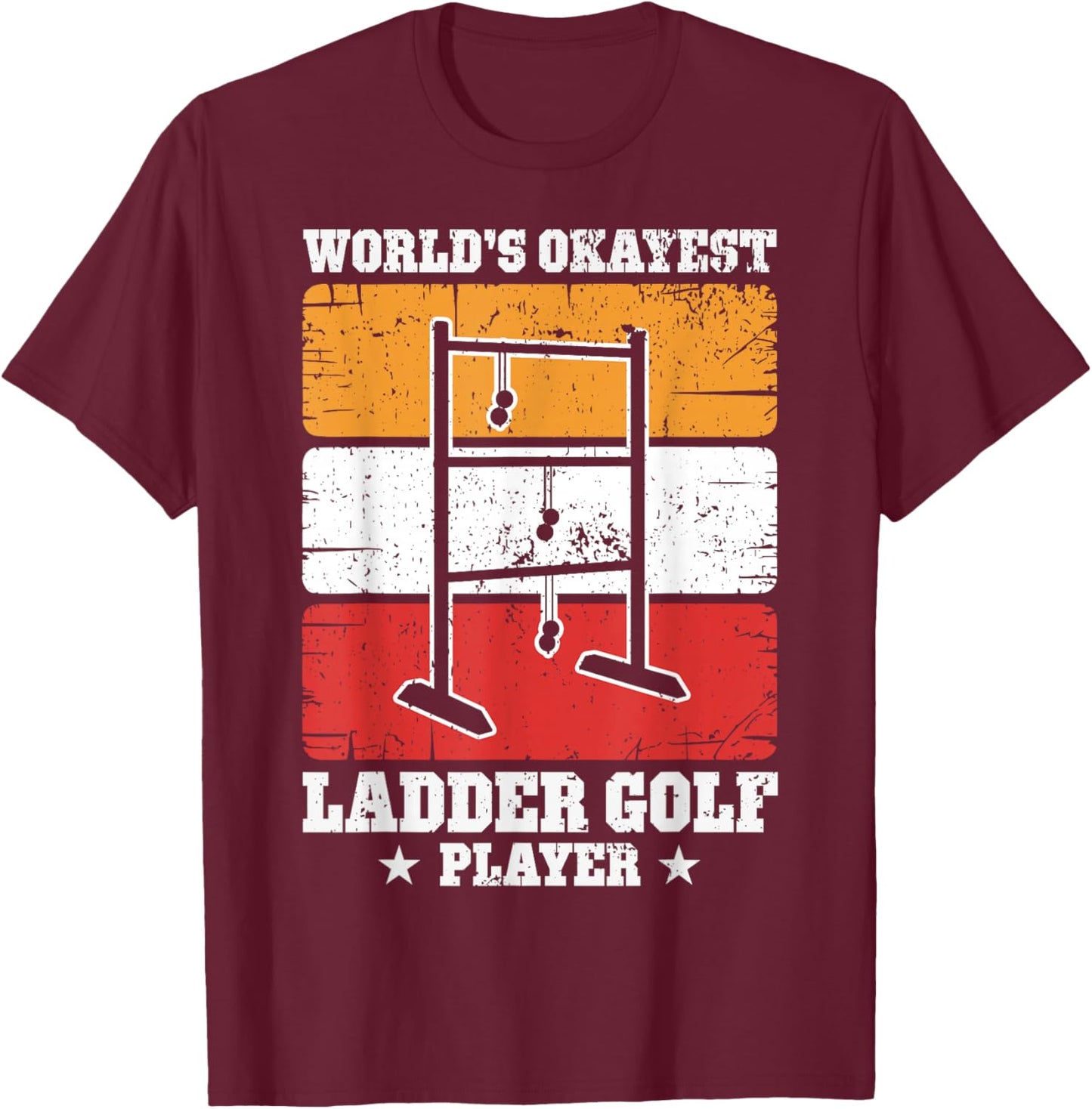 Okayest Ladder Golf Player Vintage Ladder Golfing T-Shirt - T-Shirt | Maroon