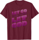Let go and let God Lettering Christian saying T-Shirt - T-Shirt | Maroon