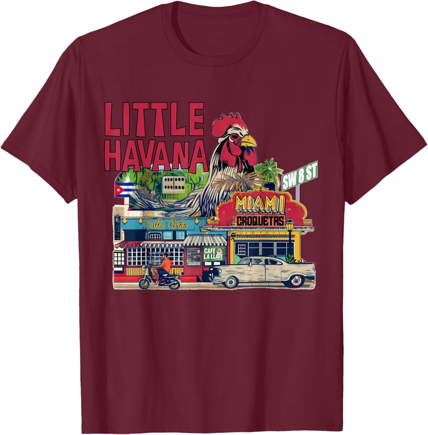 Little Havana, Miami: Calle Ocho Vibe & Cuban Charms T-Shirt - T-Shirt | Maroon