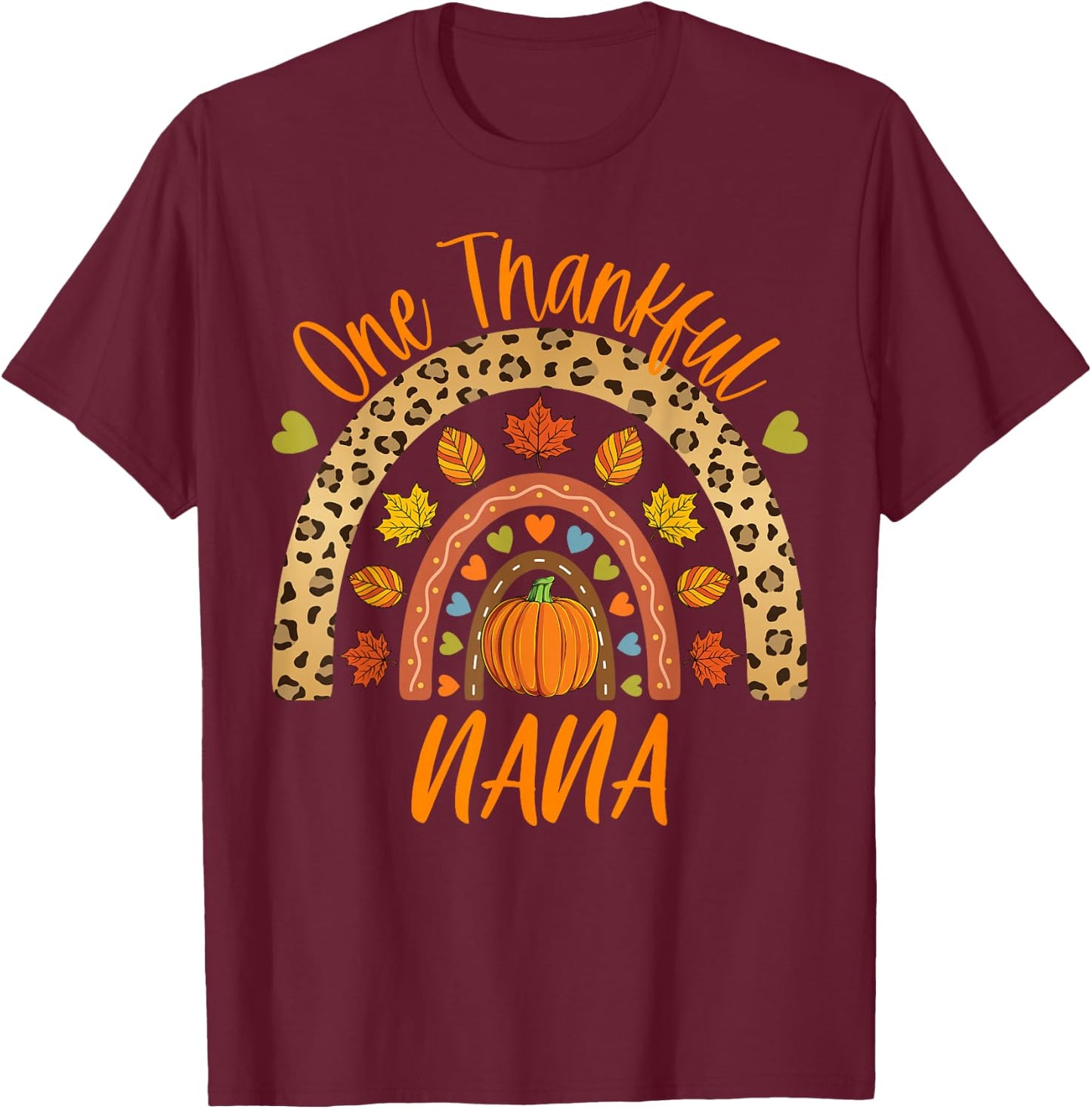 One Thankful Nana Thanksgiving Grandma Autumn Fall Women T-Shirt - T-Shirt | Maroon