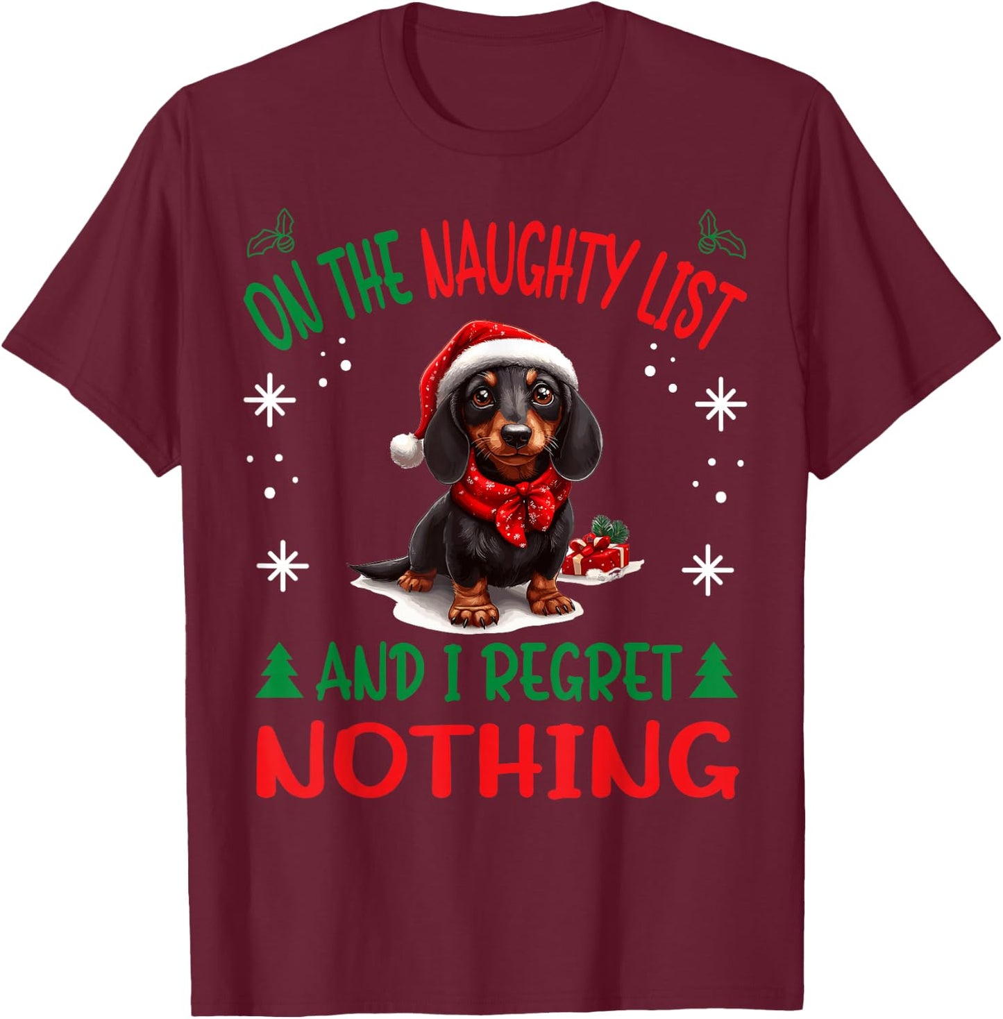 Cute Dachshund Wiener Doxie dog Dog Christmas On The Naughty T-Shirt - T-Shirt | Maroon