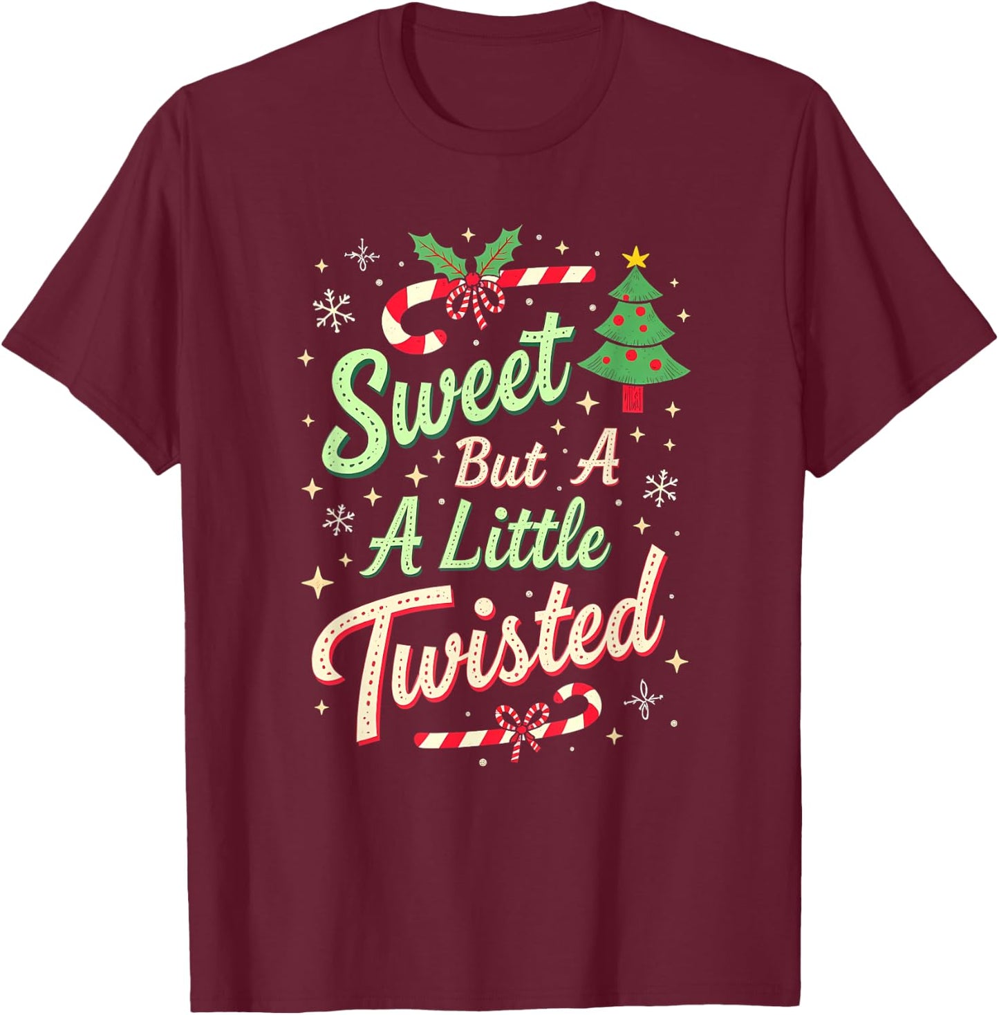 Sweet But Twisted Funny Christmas Candy Cane Xmas T-Shirt - T-Shirt | Maroon