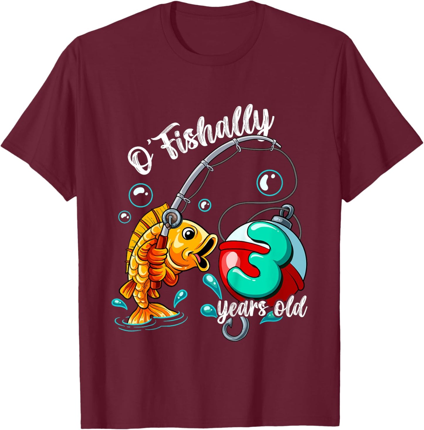 O'fishally 3 years old 3rd Birthday Fishing T-Shirt - T-Shirt | Maroon
