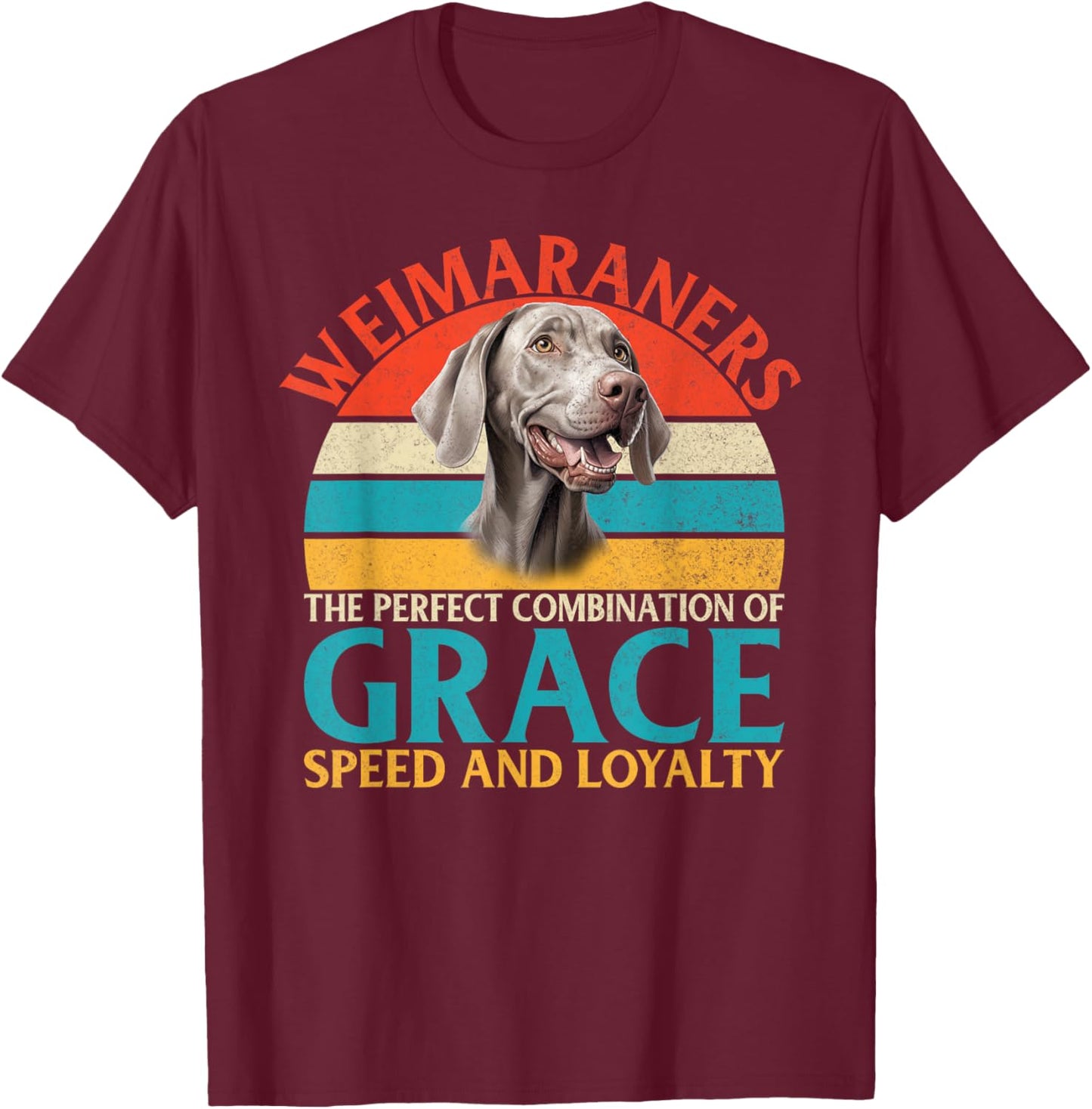 Weimaraner Combination Grace Speed and Loyalty Weimaraner T-Shirt - T-Shirt | Maroon