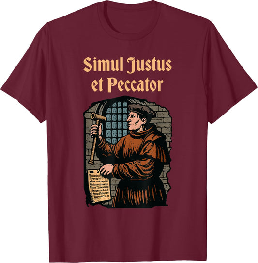 Martin Luther Reformation Simul Justus et Peccator Christian T-Shirt - T-Shirt | Maroon