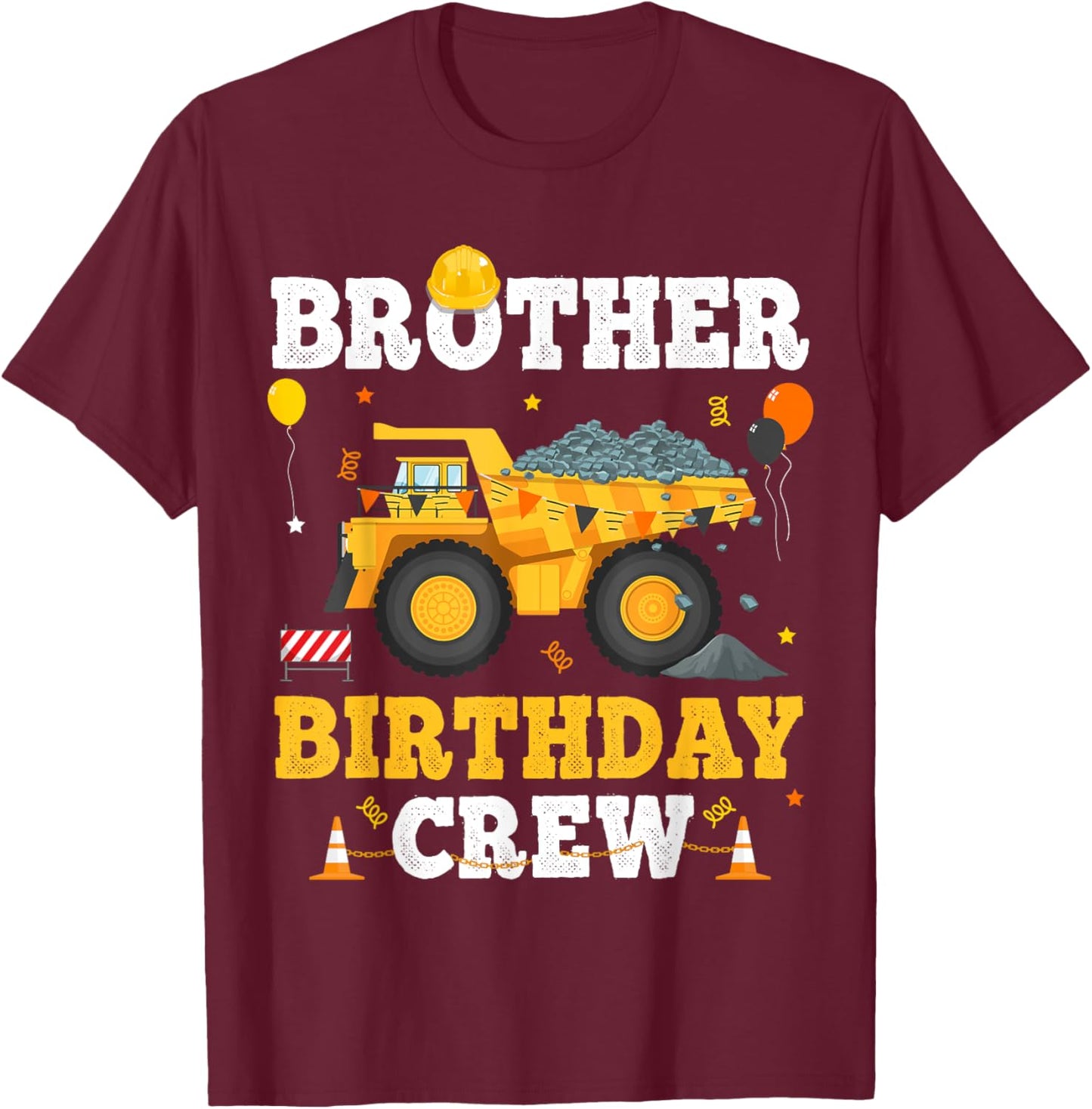 Brother Birthday Construction Crew Matching Dump Truck Bro T-Shirt - T-Shirt | Maroon