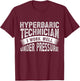 Hyperbaric Technologist Hyperbaric Technician T-Shirt - T-Shirt | Maroon