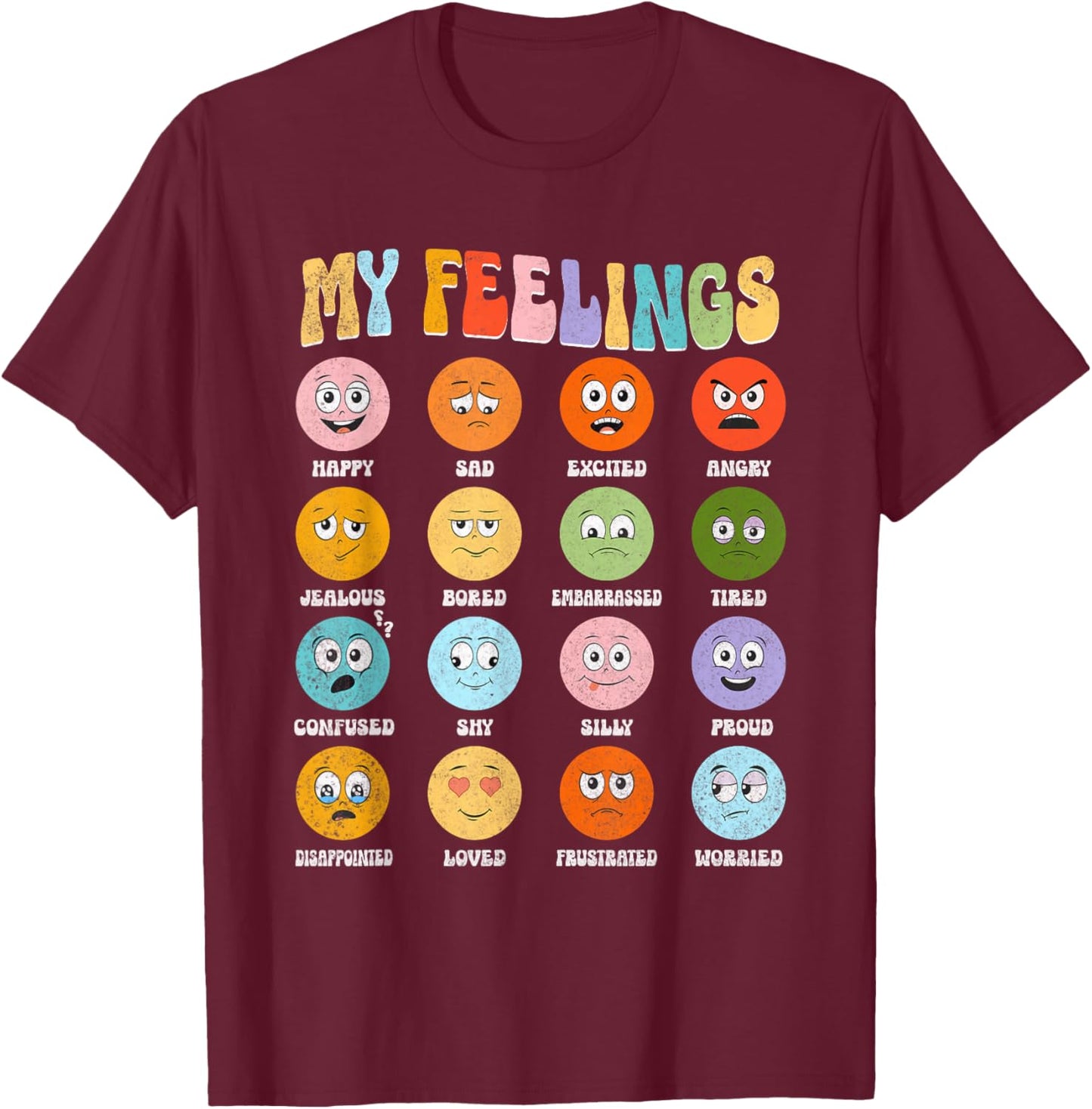 Groovy Retro My Feelings Chart Funny Hippie Face Emotions , Small T-Shirt - T-Shirt | Maroon