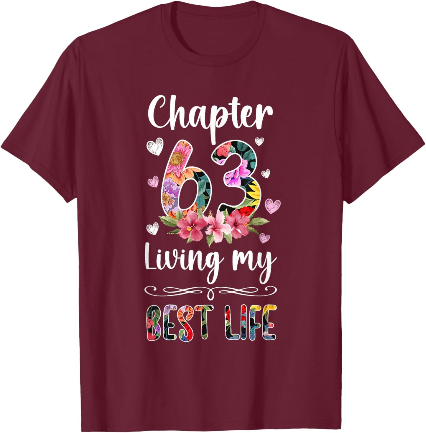 Chapter 63 Year Old 63rd Birthday It's My 63rd Bday T-Shirt - T-Shirt | Maroon