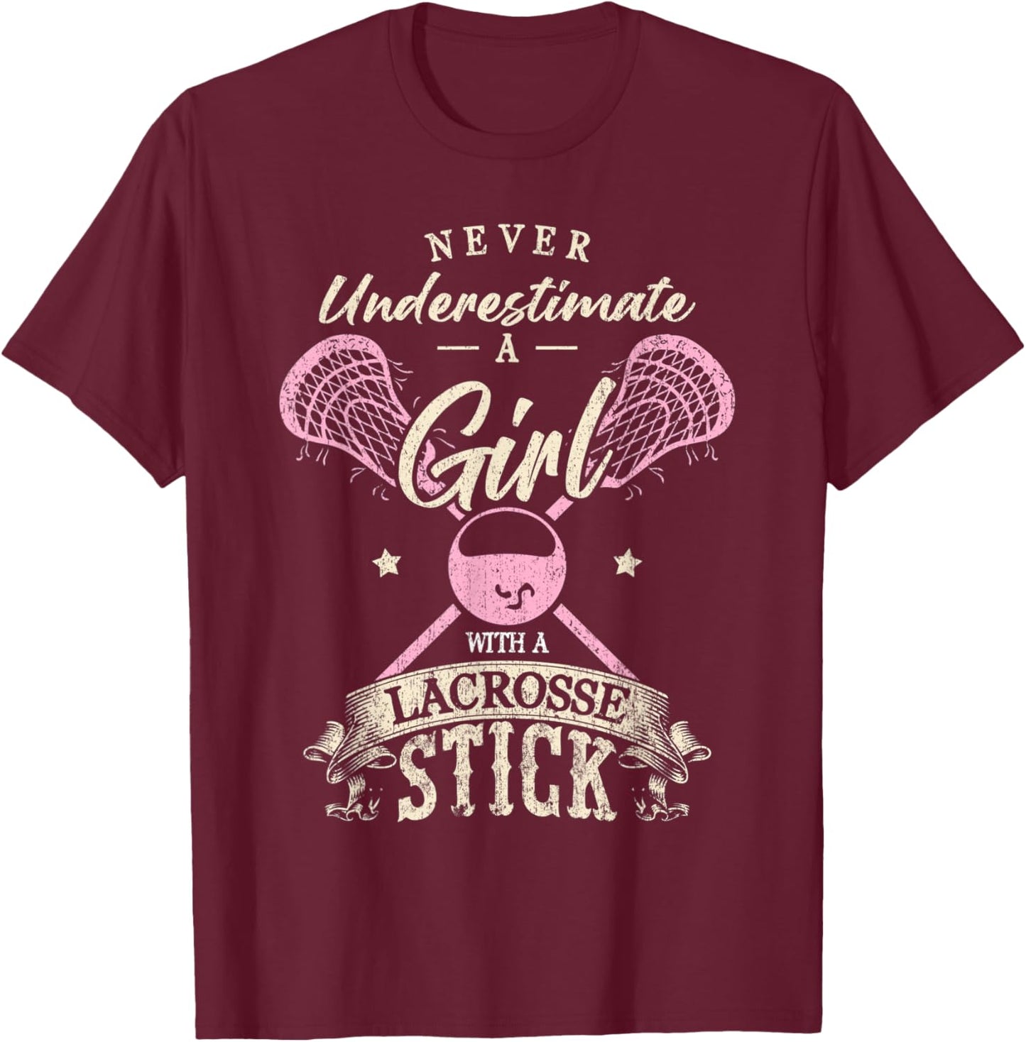Never underestimate a girl with a Lacrosse stick T-Shirt - T-Shirt | Maroon