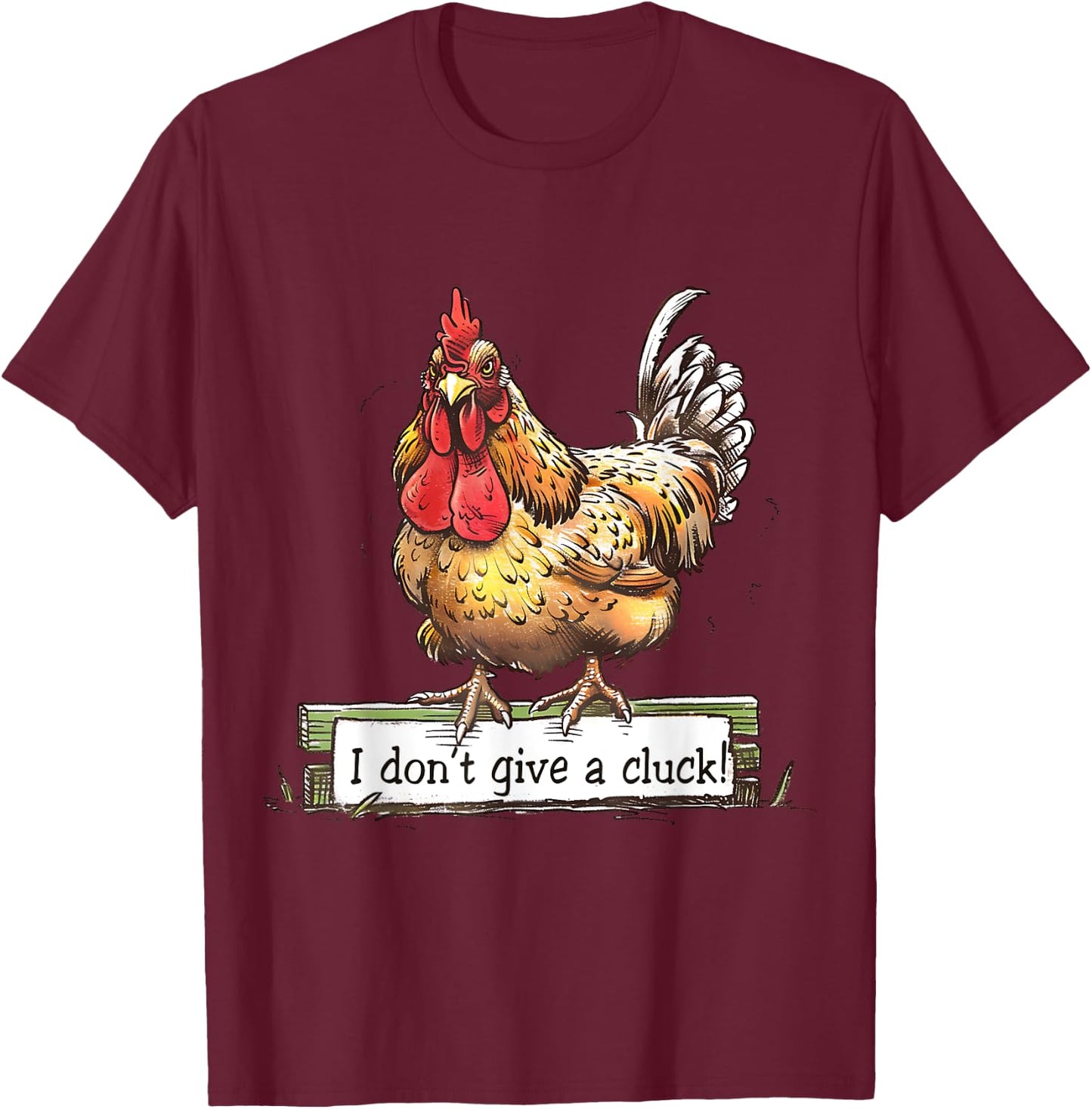 I dont give a cluck funny chicken T-Shirt - T-Shirt | Maroon