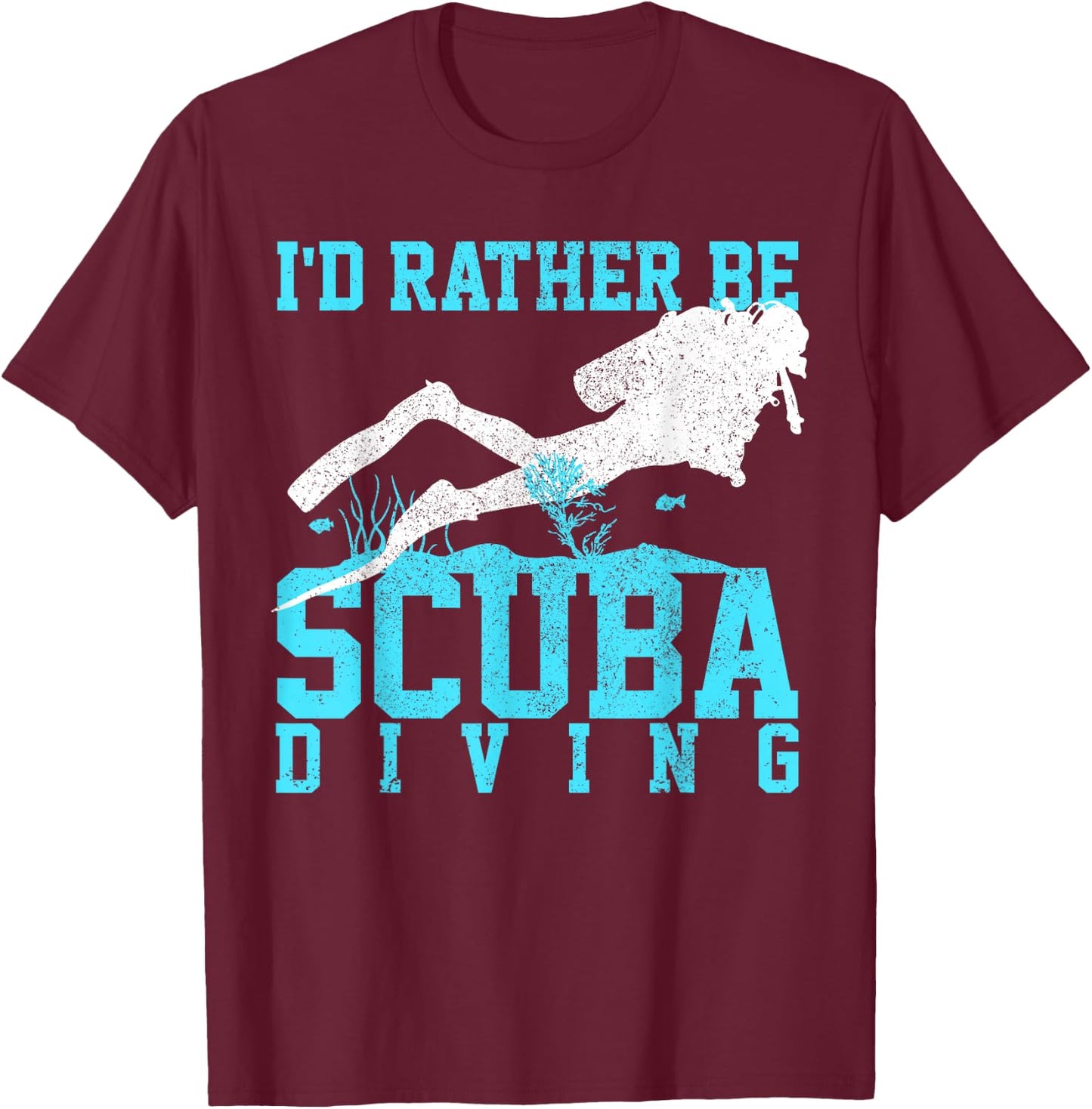 Scuba Diving - Funny Scuba Diver Gift T-Shirt - T-Shirt | Maroon