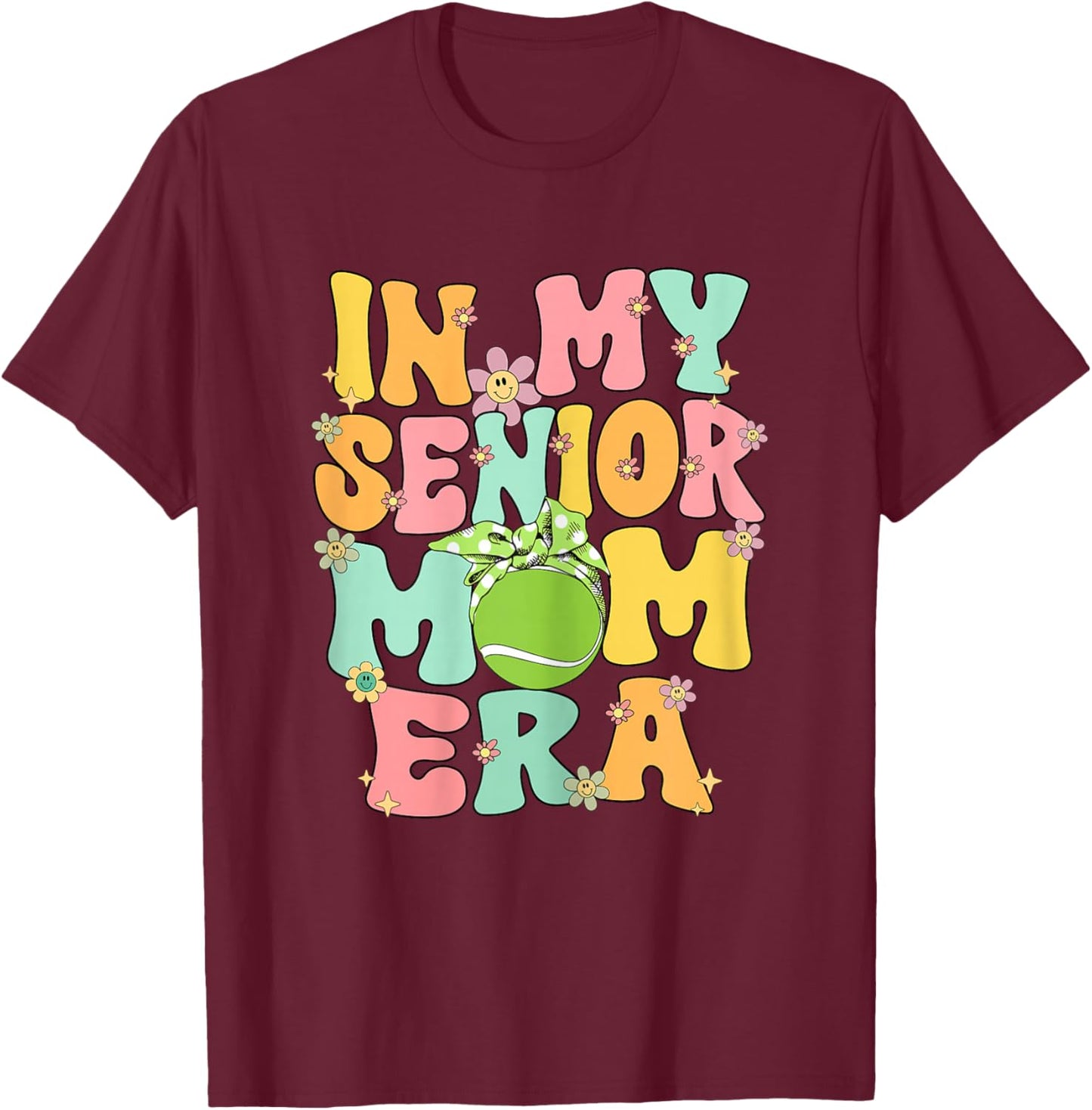 In My Senior Tennis Mom Era Groovy Senior Mom Tennis 2025 T-Shirt - T-Shirt | Maroon