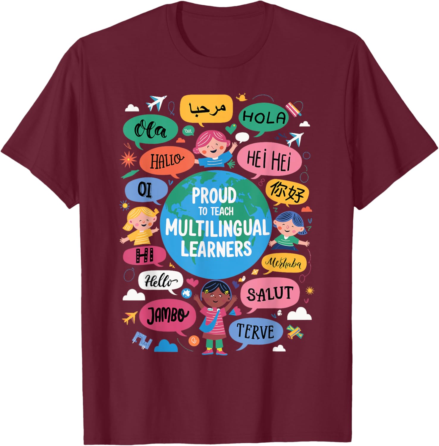 Proud to Teach Multilingual Learners Language T-Shirt - T-Shirt | Maroon