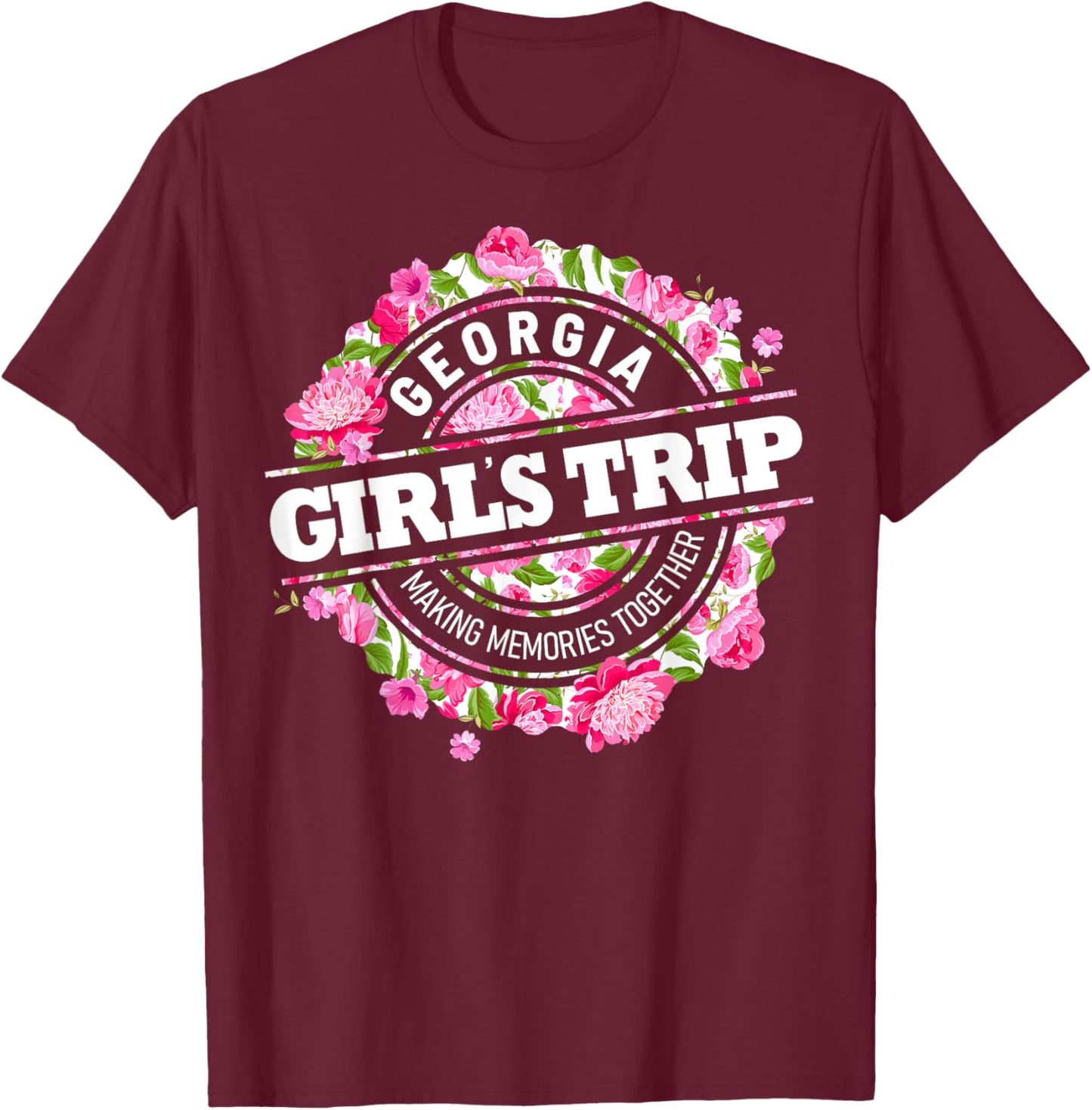 Girls Trip Georgia 2024 Shirts For Weekend Vacation T-Shirt - T-Shirt | Maroon