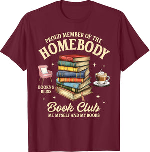 Reading Book Lover Proud Member Of The Homebody Book Club T-Shirt - T-Shirt | Maroon
