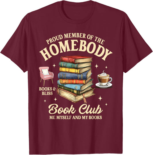 Reading Book Lover Proud Member Of The Homebody Book Club T-Shirt - T-Shirt | Maroon