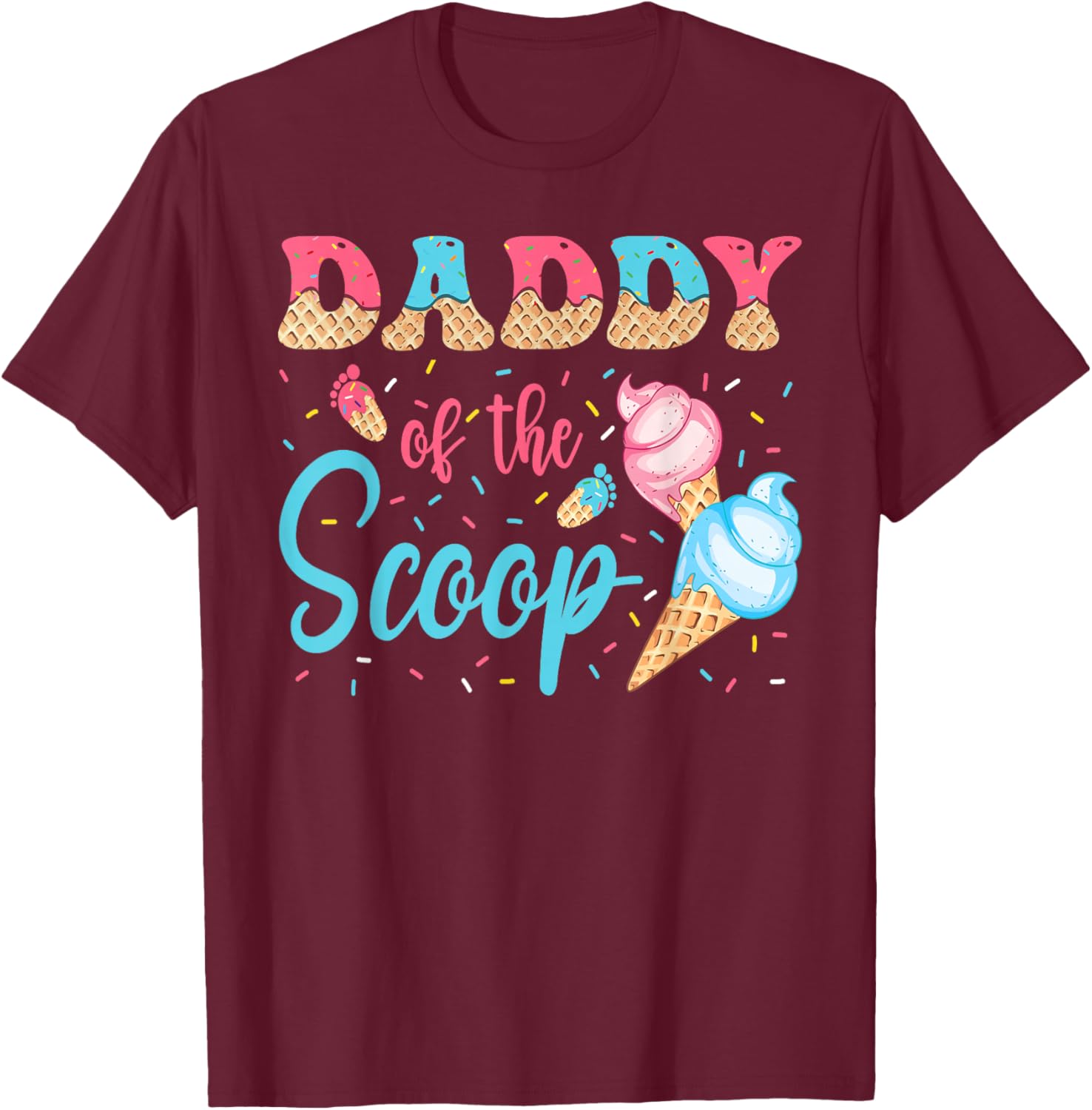 Daddy Of The Scoop Ice Cream Gender Reveal Baby Shower T-Shirt - T-Shirt | Maroon