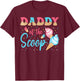 Daddy Of The Scoop Ice Cream Gender Reveal Baby Shower T-Shirt - T-Shirt | Maroon