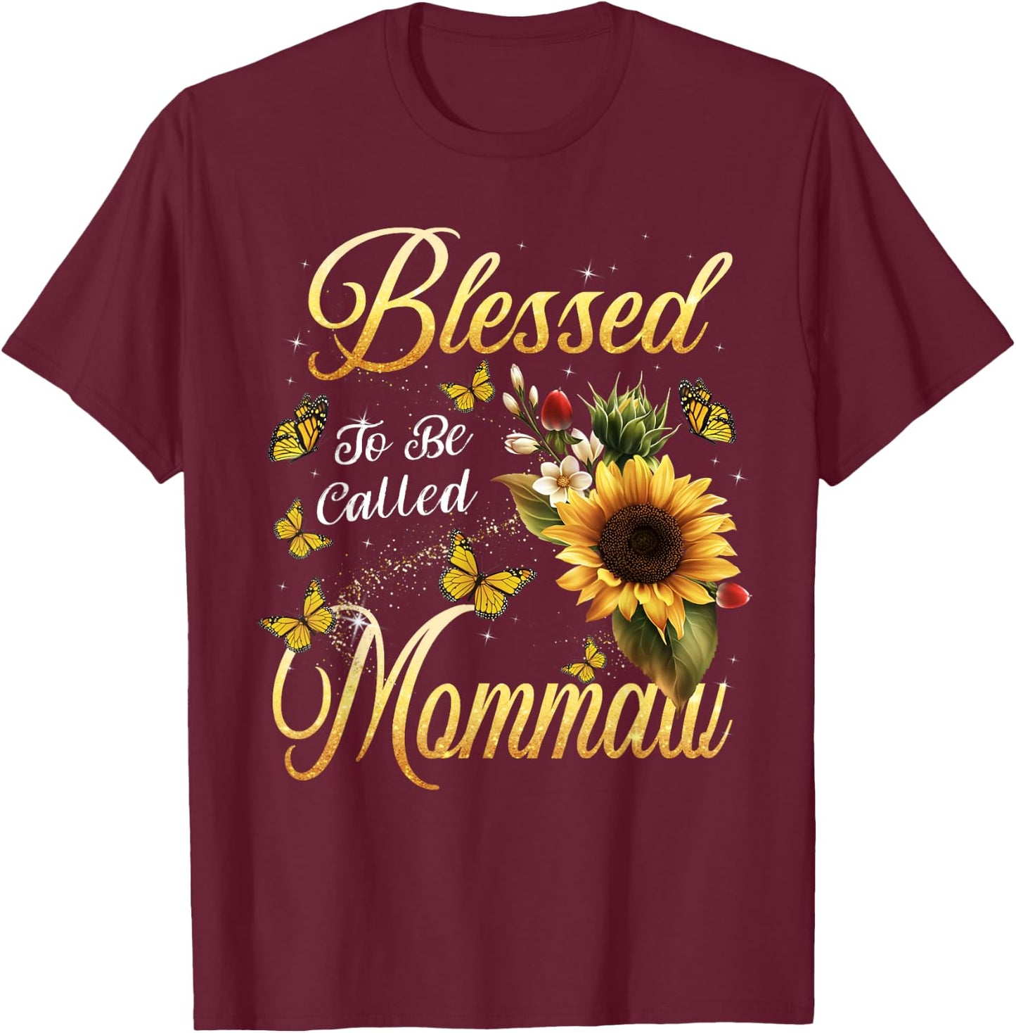 Blessed To Be Called Mommaw Sunflower Christmas Mother's day T-Shirt - T-Shirt | Maroon