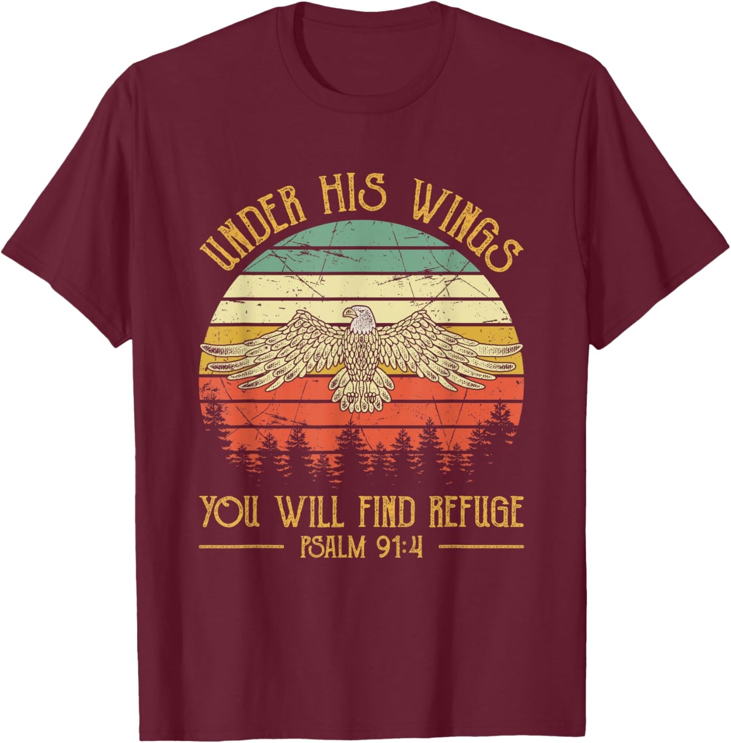 Under His Wings You Will Find Refuge Christian Bald Eagle T-Shirt - T-Shirt | Maroon