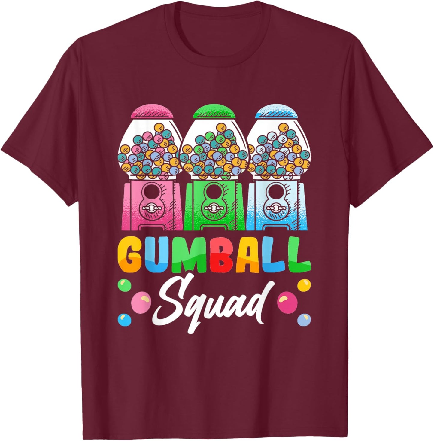 "Gumball Squad" Funny Gumball Machine T-Shirt - T-Shirt | Maroon
