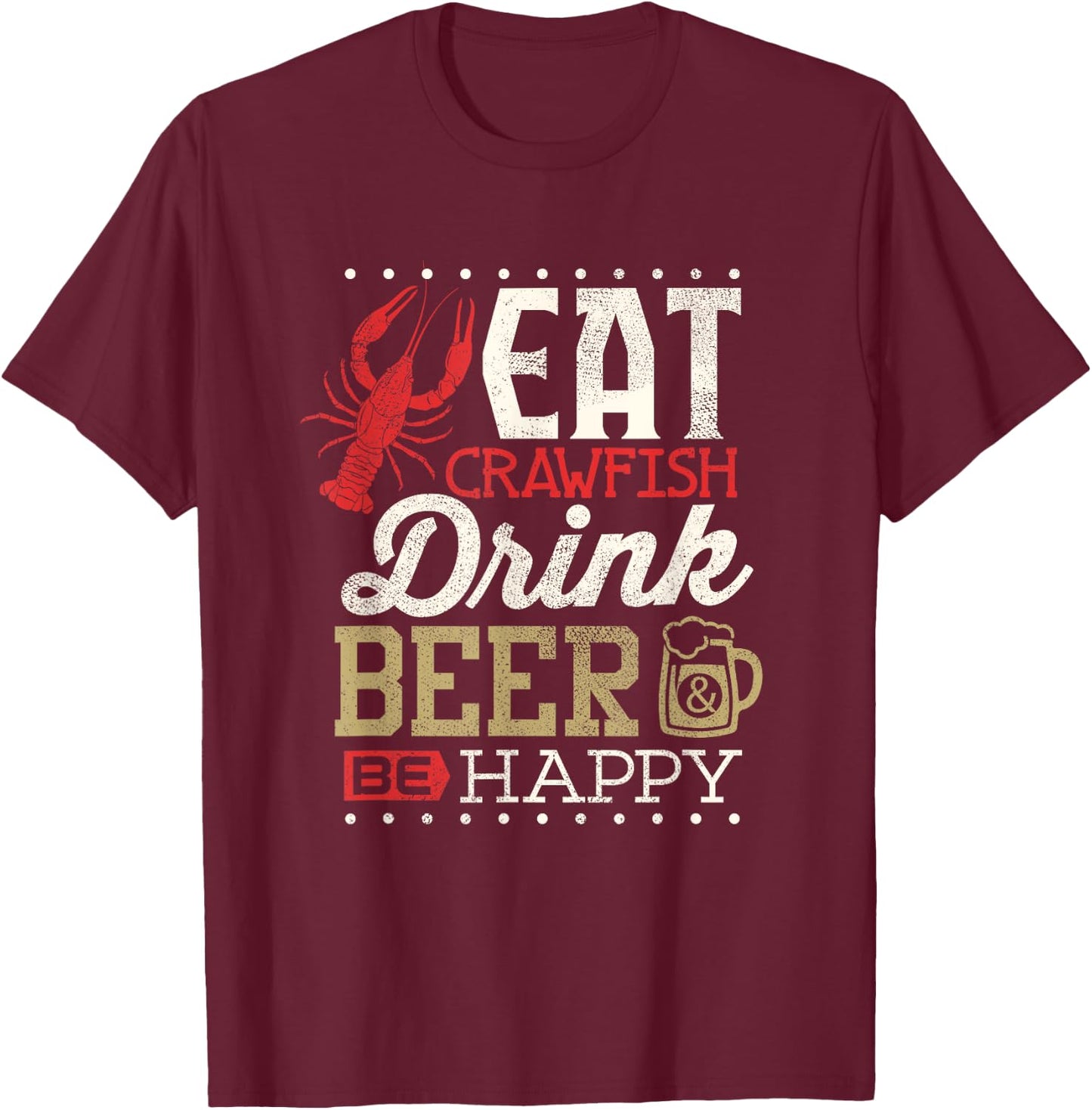 Funny Crawfish Boil Shirt Drink Beer Crayfish Festival Men T-Shirt - T-Shirt | Maroon