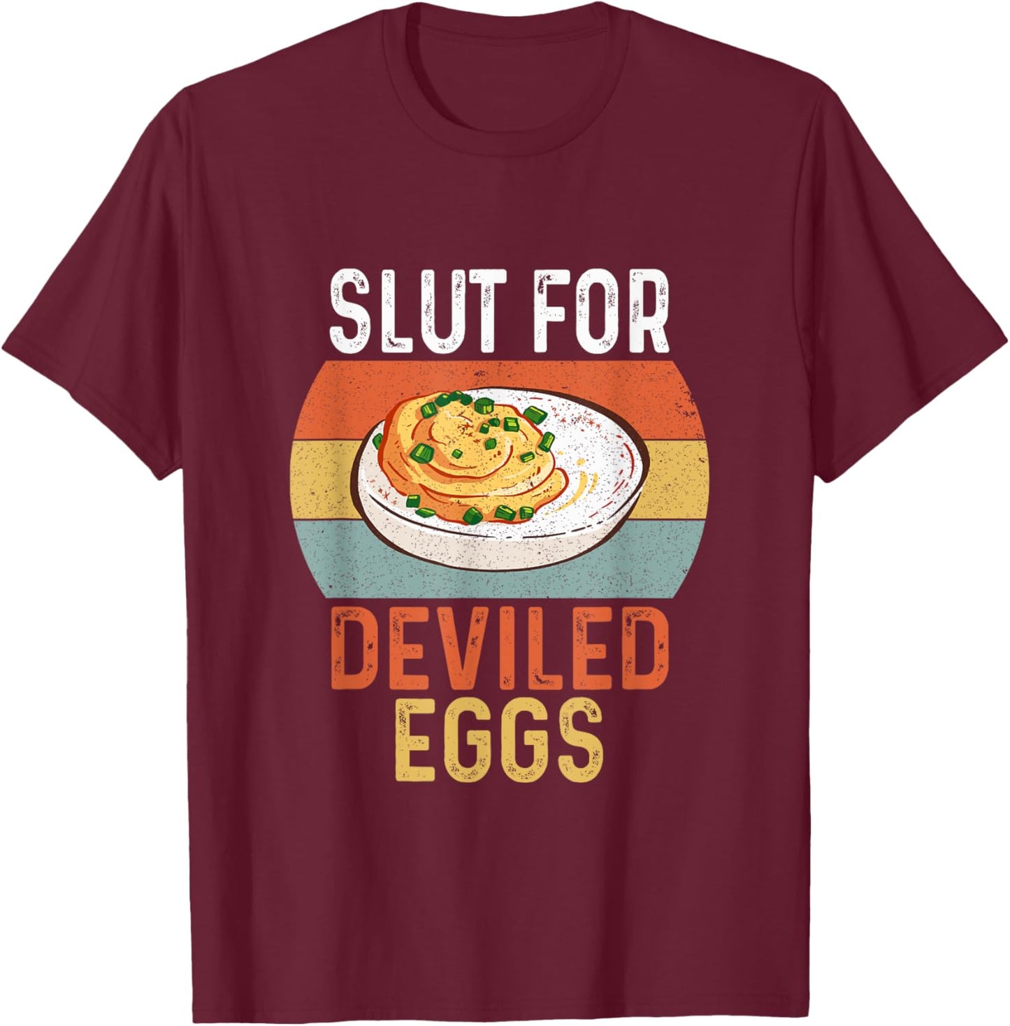 Vintage Design Slut For Deviled Eggs Gifts Women T-Shirt - T-Shirt | Maroon