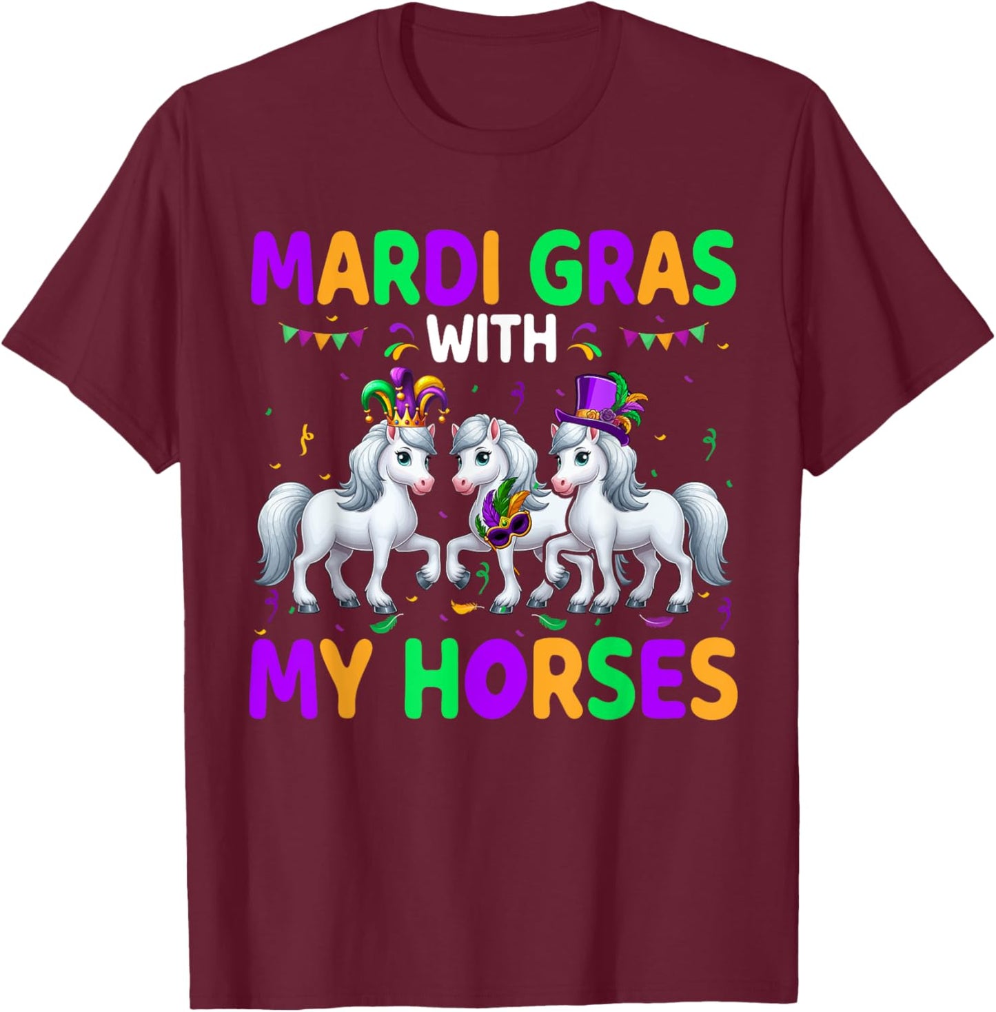 Mardi Gras With My Horses Three Cute Horses Masked Beads T-Shirt - T-Shirt | Maroon