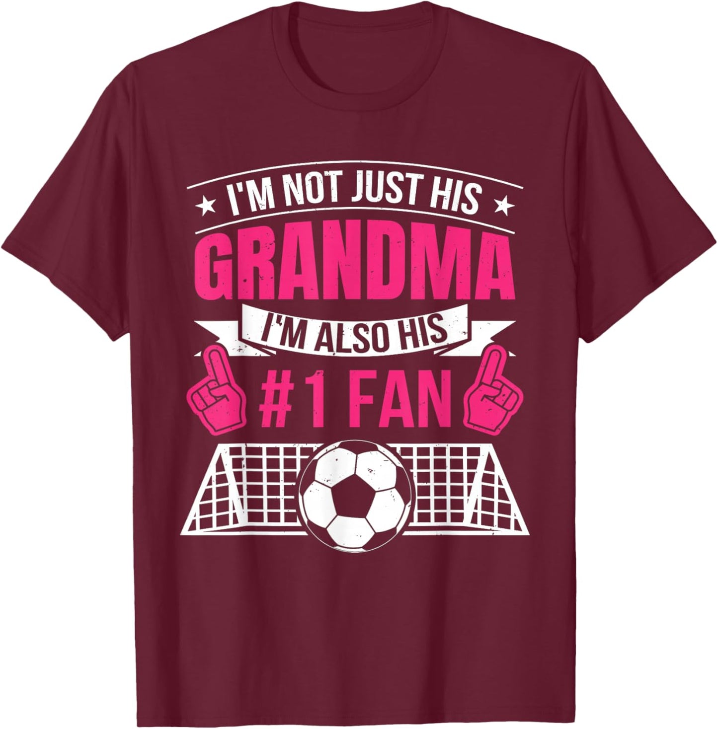 Women Funny Soccer Not Just His Grandma I'm His Number 1 Fan T-Shirt - T-Shirt | Maroon