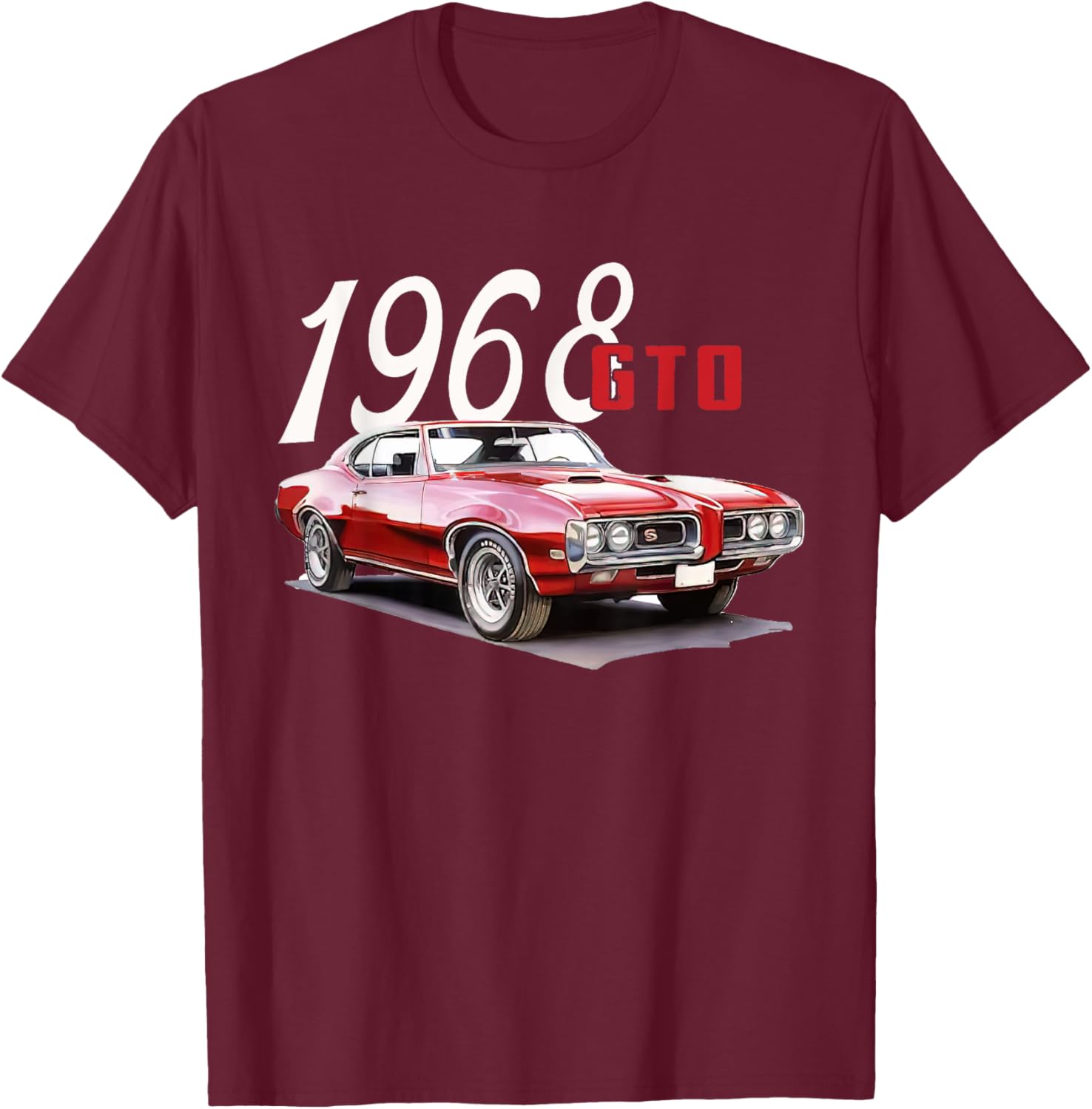 1968 68 GTO Classic Car Old School Muscle Car T-Shirt - T-Shirt | Maroon