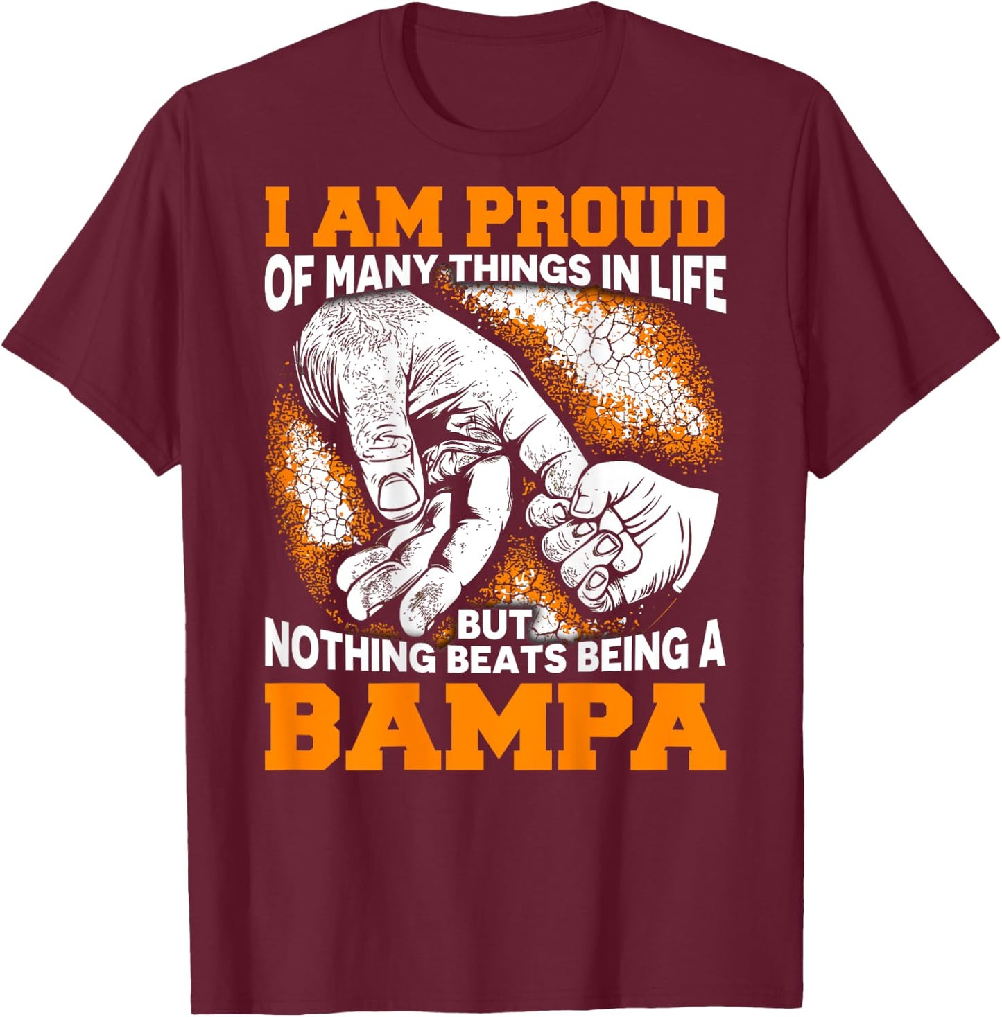 I Am Proud Being Bampa Christmas Gift Grandpa Dad T-Shirt - T-Shirt | Maroon