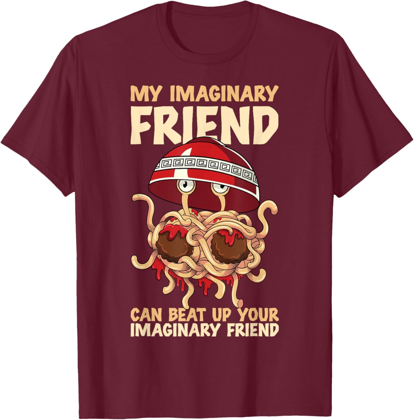 Flying Spaghetti Monster FSM Imaginary Friend T-Shirt - T-Shirt | Maroon