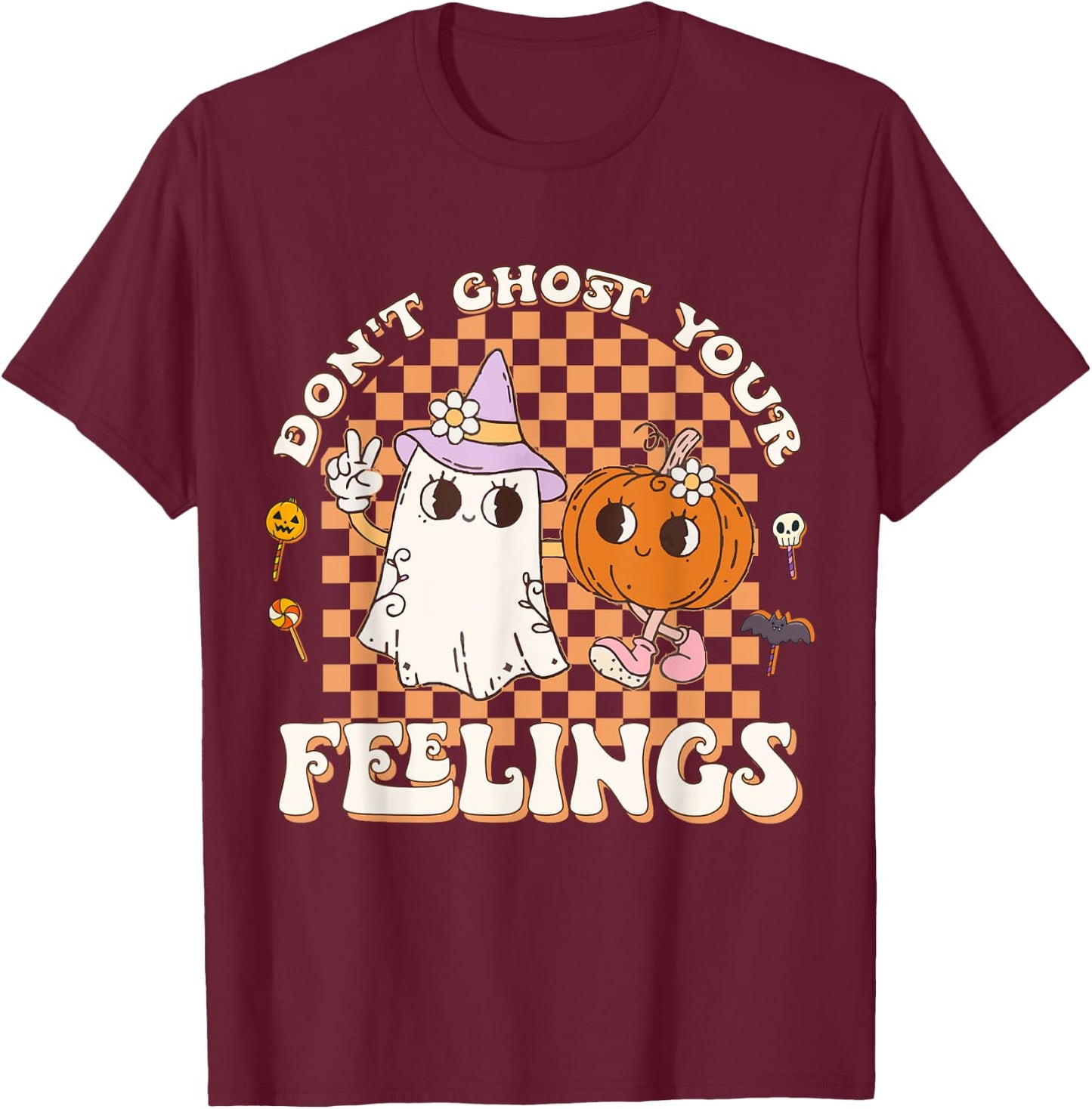 Cool Mental Health Halloween Quote Don't Ghost Your Feelings T-Shirt - T-Shirt | Maroon