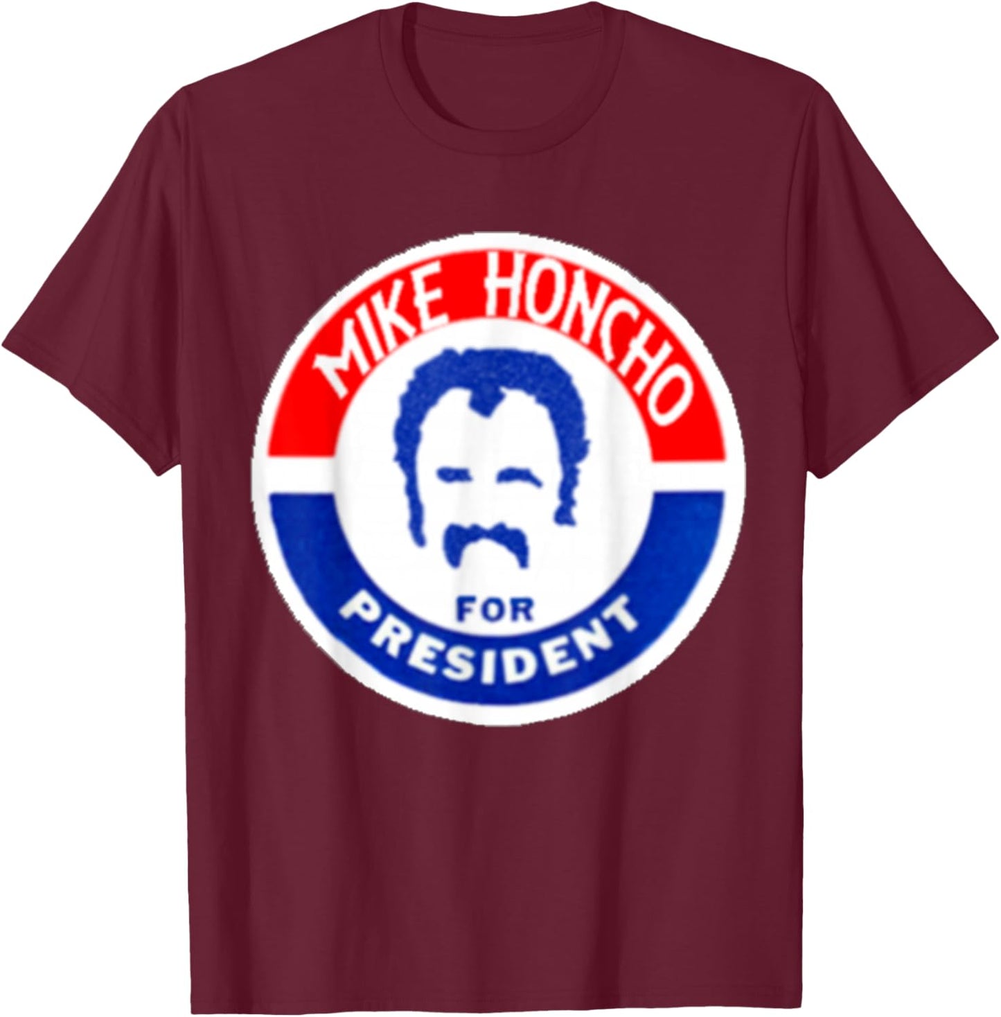 MIKE HONCHO Nights for President T-Shirt - T-Shirt | Maroon