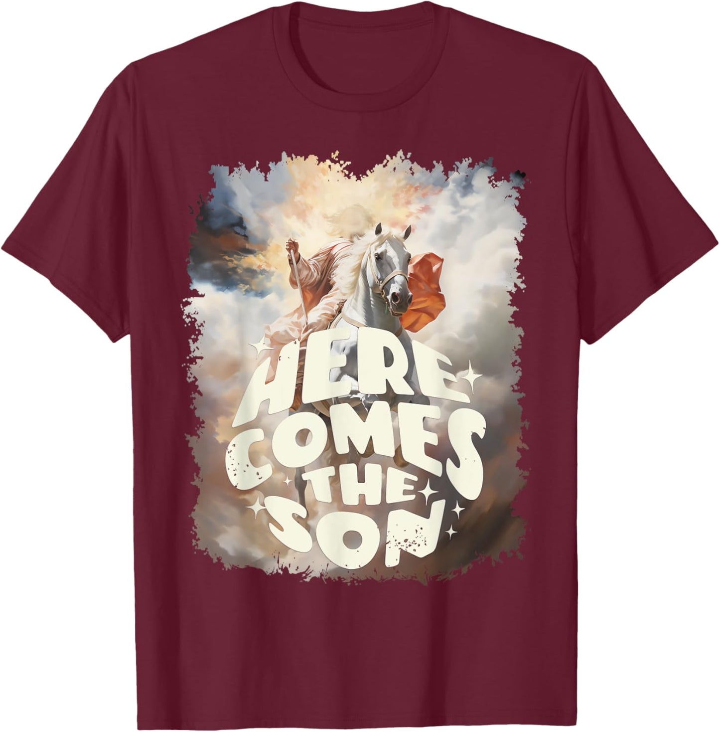 Here Comes the Son : Jesus Coming on the Clouds on a Horse T-Shirt - T-Shirt | Maroon