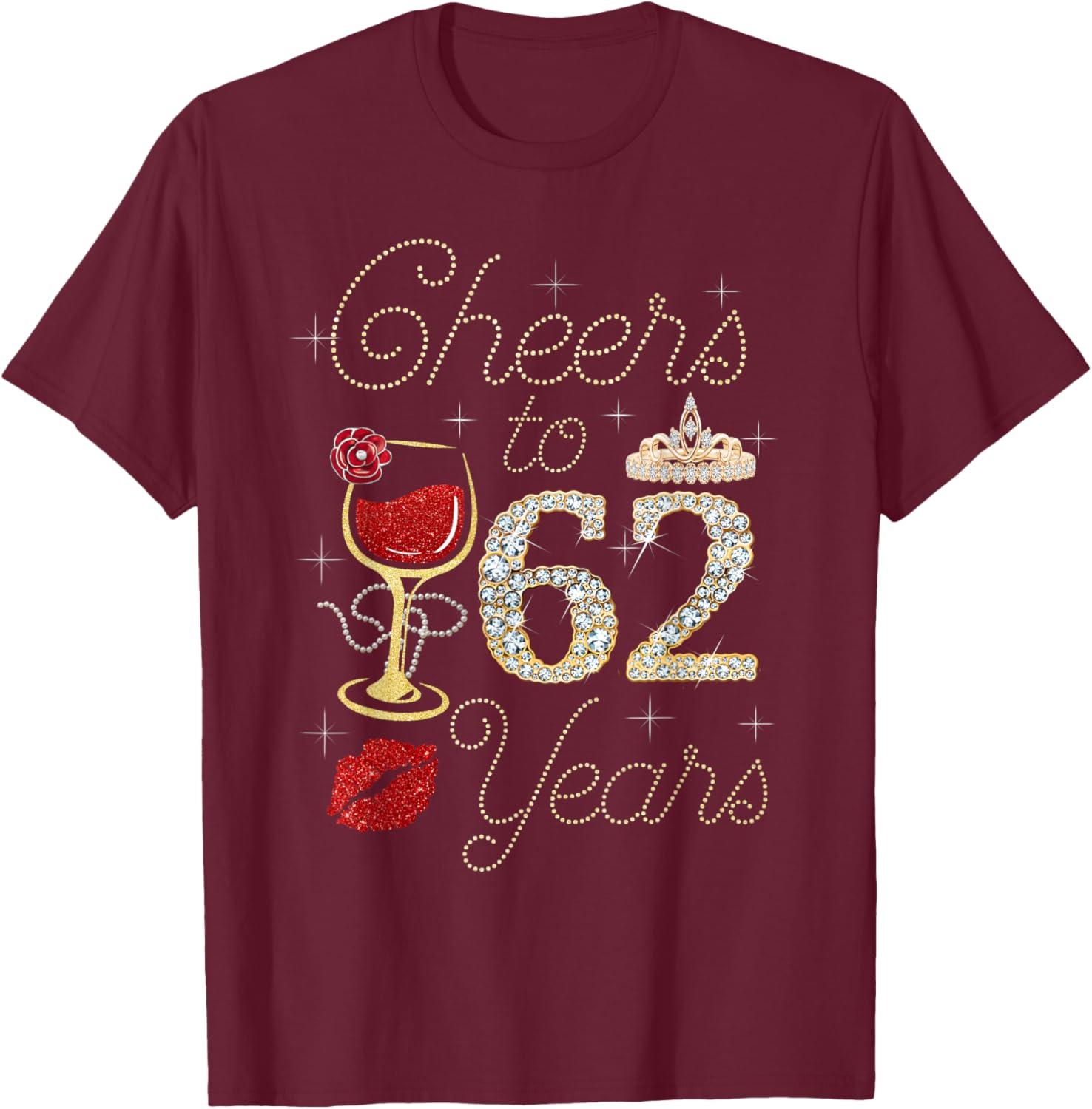 Cheers To 62 Years Wine Glass Women Funny 62nd Birthday T-Shirt - T-Shirt | Maroon