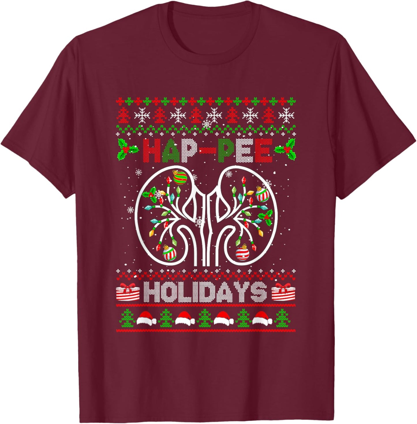 Happy Holidays Xmas Dialysis Nurse Kidney Part Sweater T-Shirt - T-Shirt | Maroon