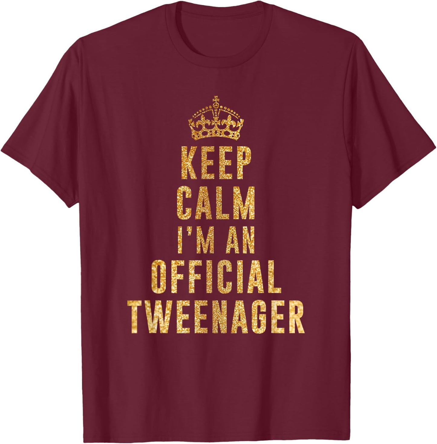 Keep calm official Tweenager tween birthday for girls T-Shirt - T-Shirt | Maroon